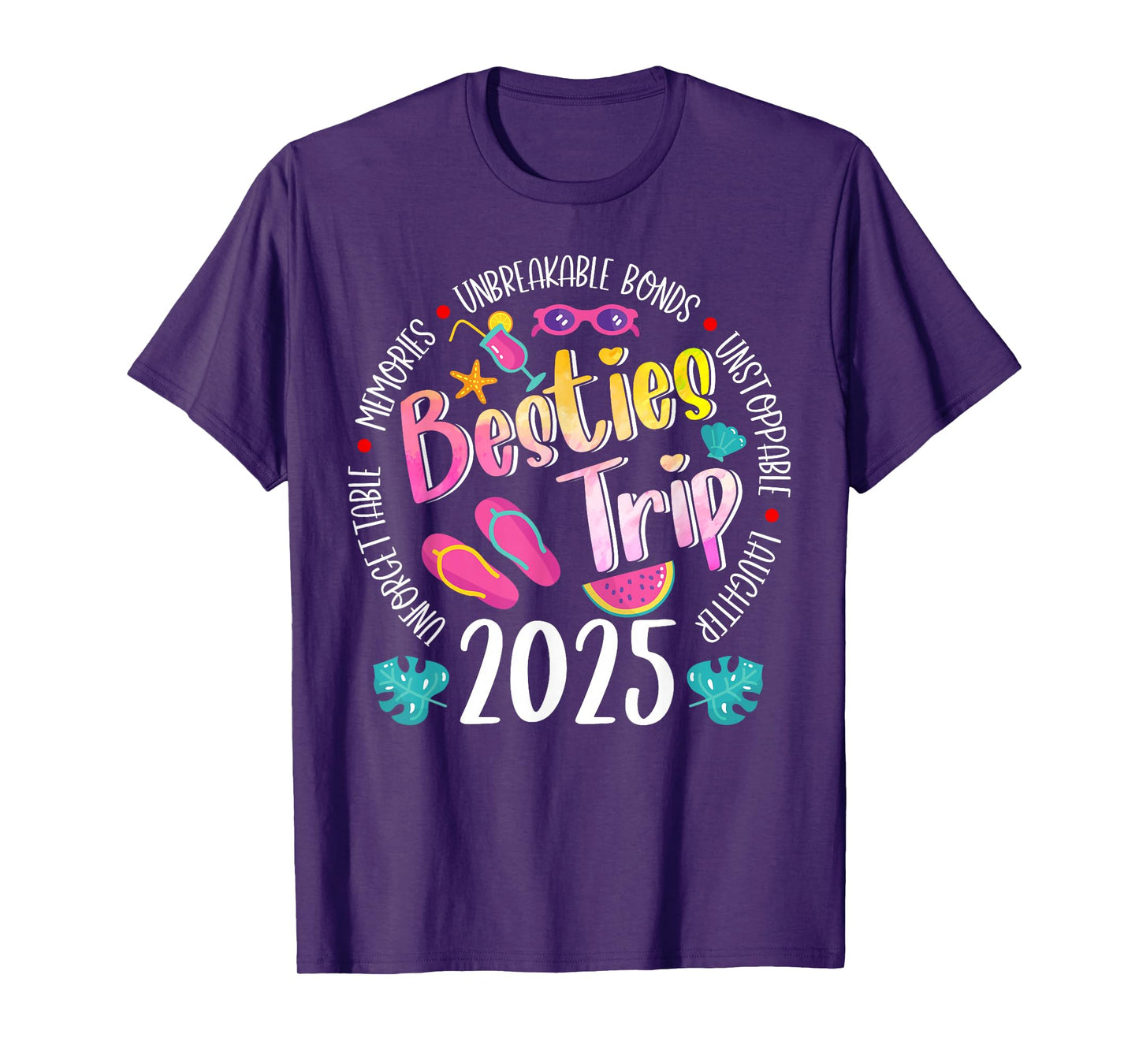 Besties Trip 2025 Unbreakable Making Memories Girls Trip T-Shirt