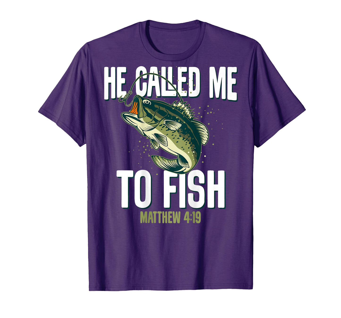 He Called Me to Fish Christian Fishing Lover (Print On Back) T-Shirt