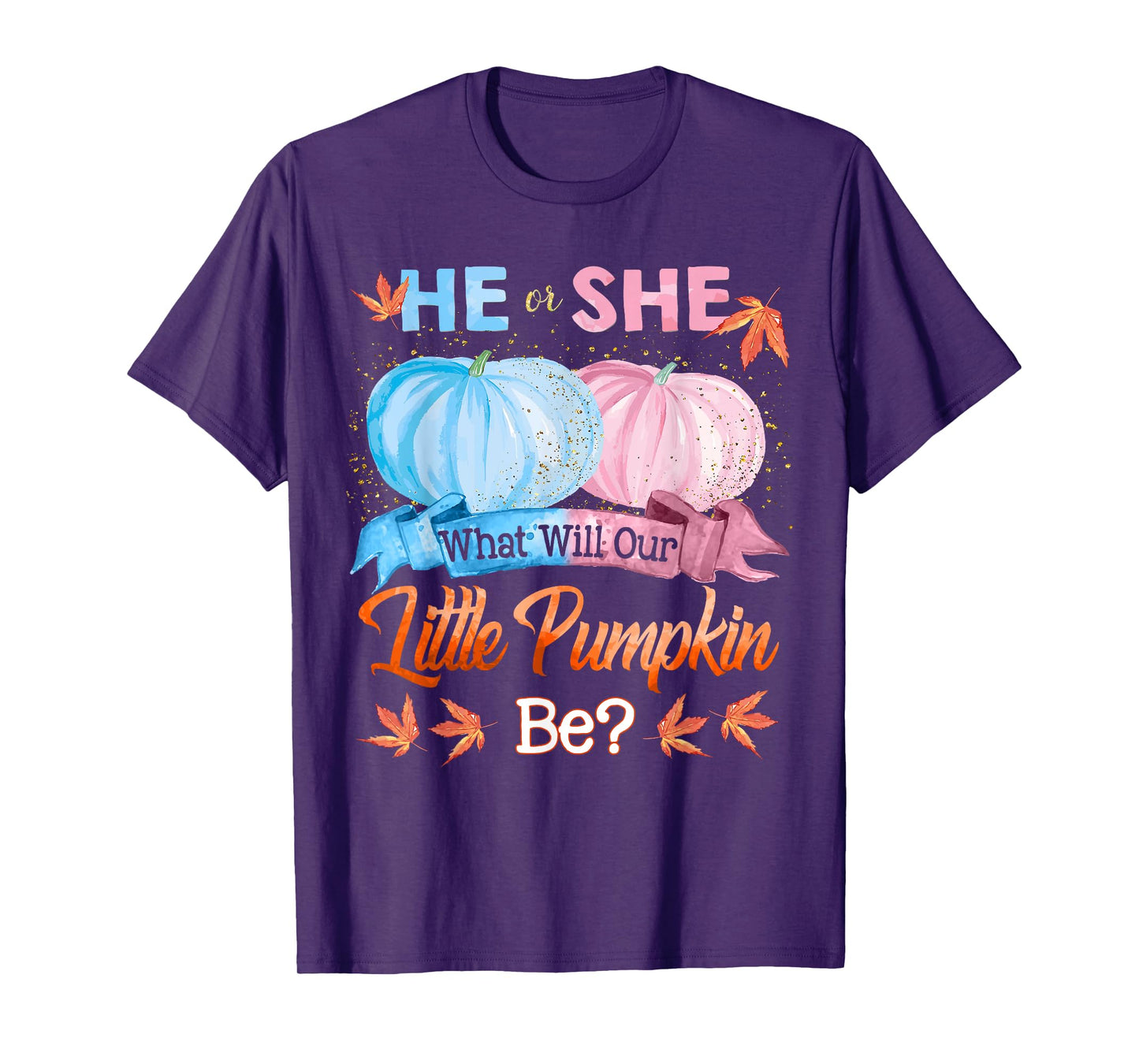 He or She What Will Our Little Pumpkin Be Autumn Baby Shower T-Shirt