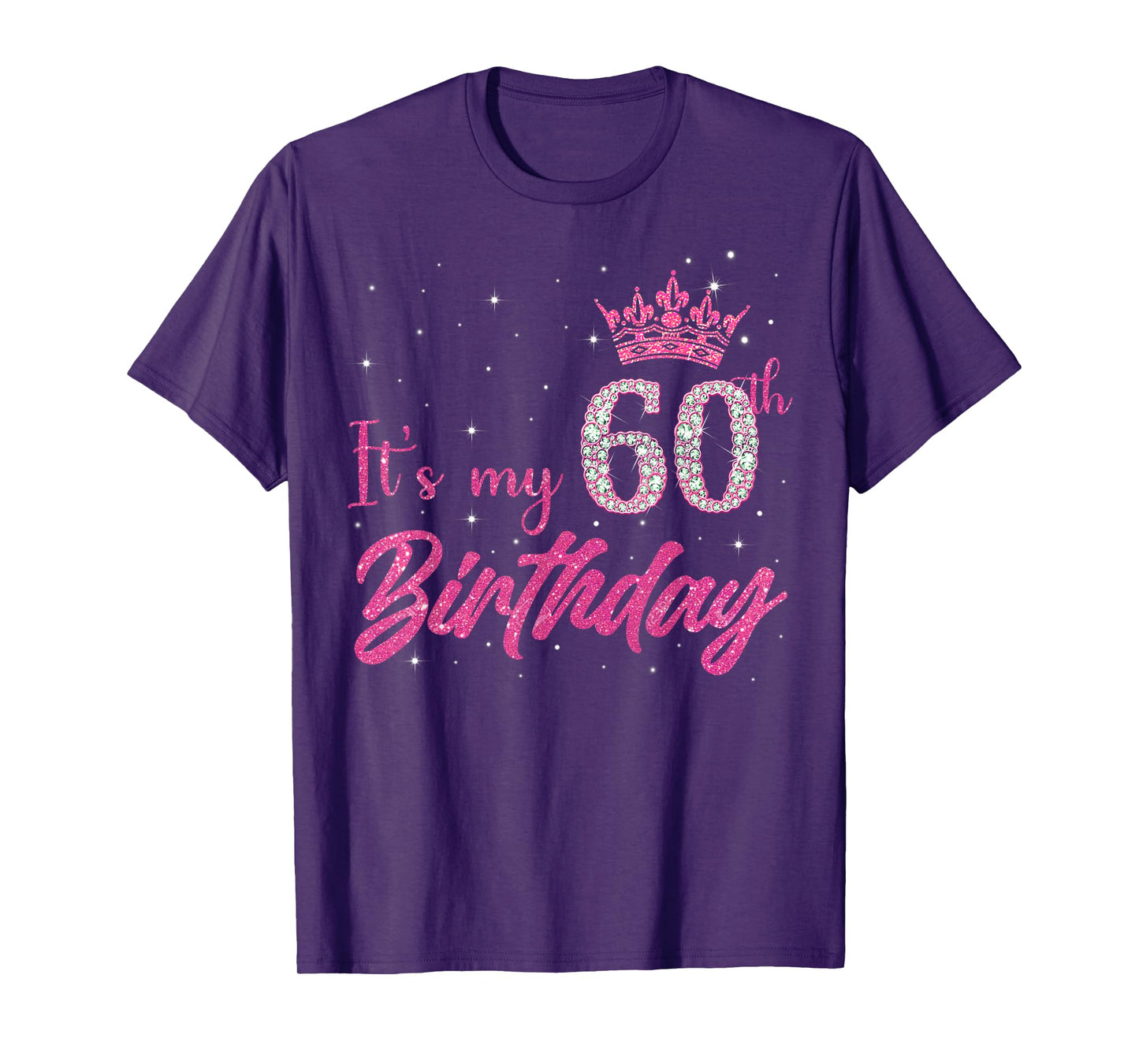 Funny It's My 60th Birthday Shirt 60 Years Old Women Bday T-Shirt