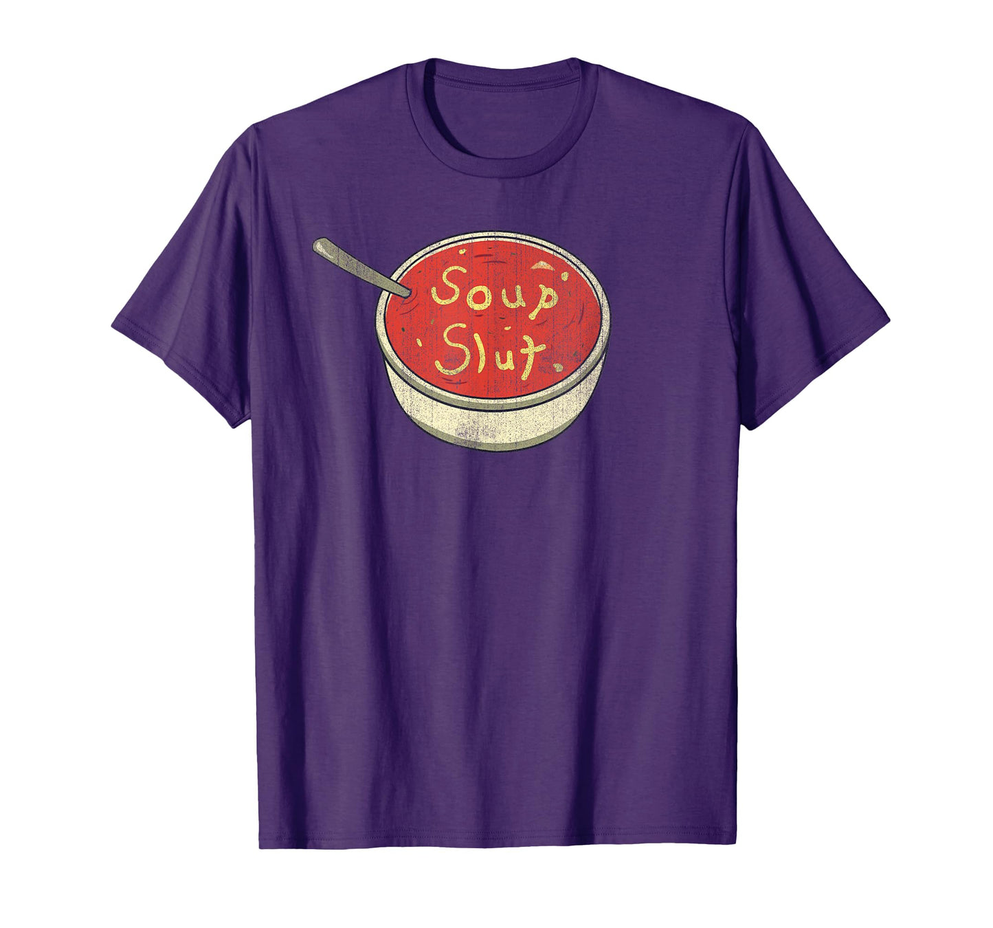 Soup Slut Funny Soup Graphic Saying T-Shirt