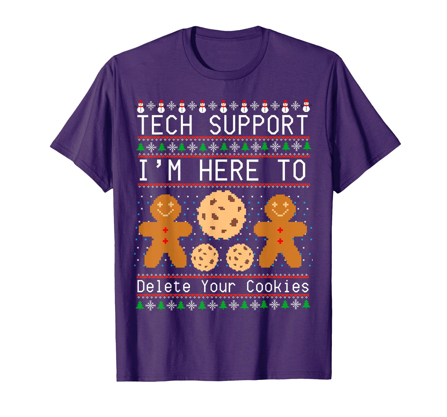 Tech Support I’m Here To Delete Your Cookies Christmas T-Shirt