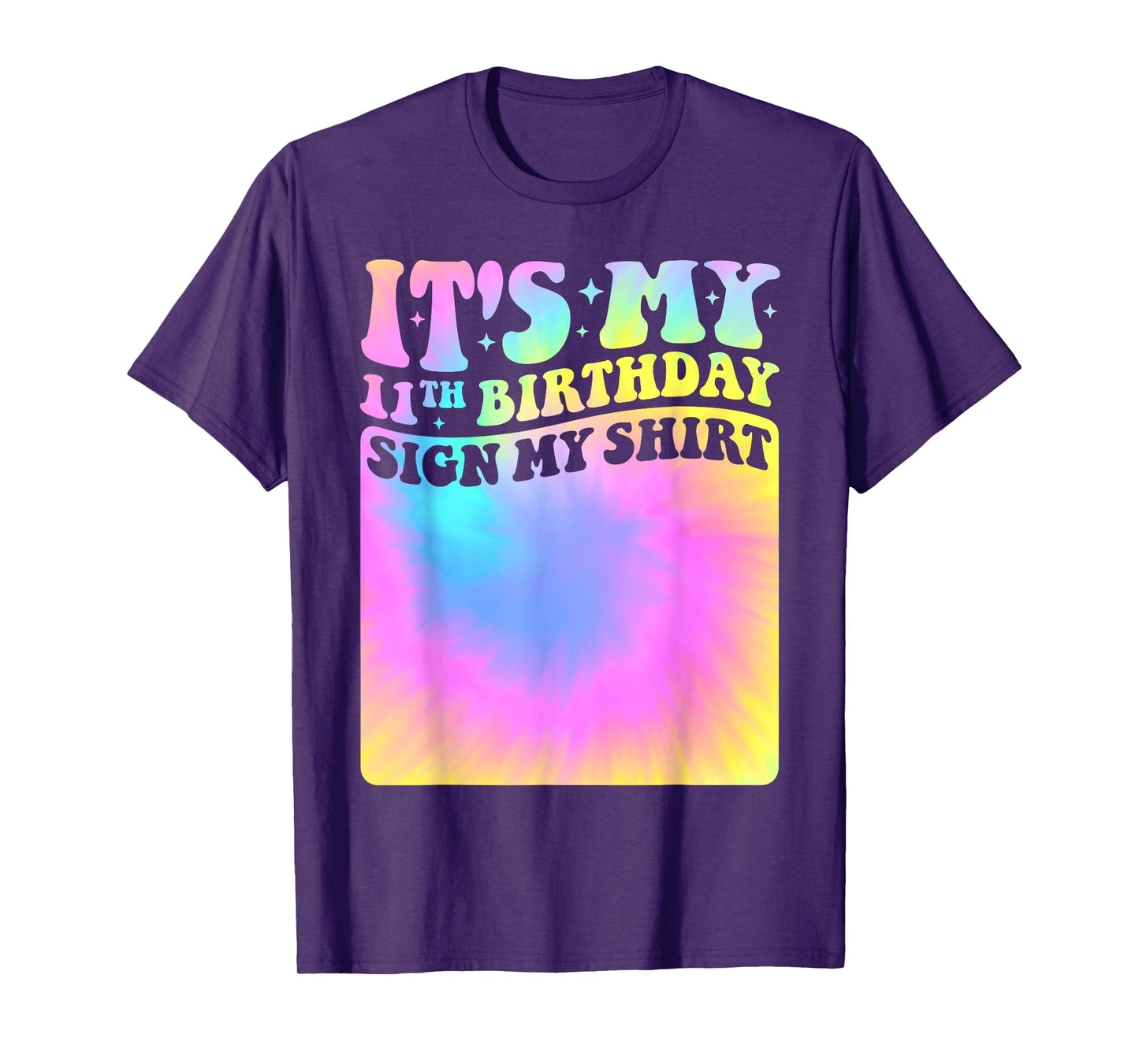 It's My 11th Birthday Sign My Shirt Cute Tie Dye Girls Party T-Shirt