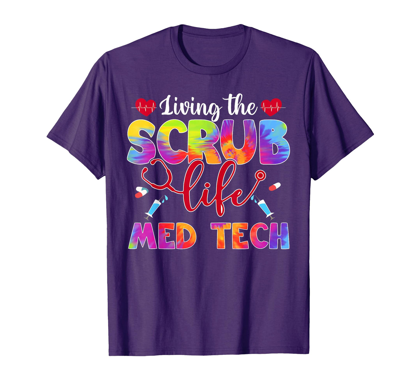 Living The Scrub Life Tie Dye Hippie Med Tech T-Shirt