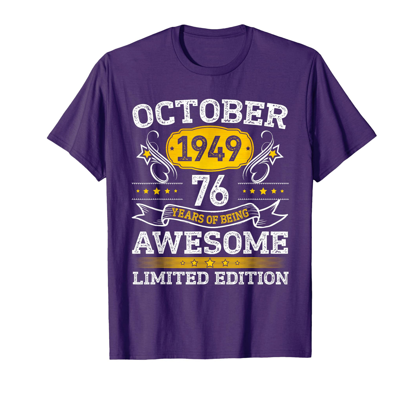 October 1949 Limited Edition 76th Birthday Tee 76 Year Old T-Shirt