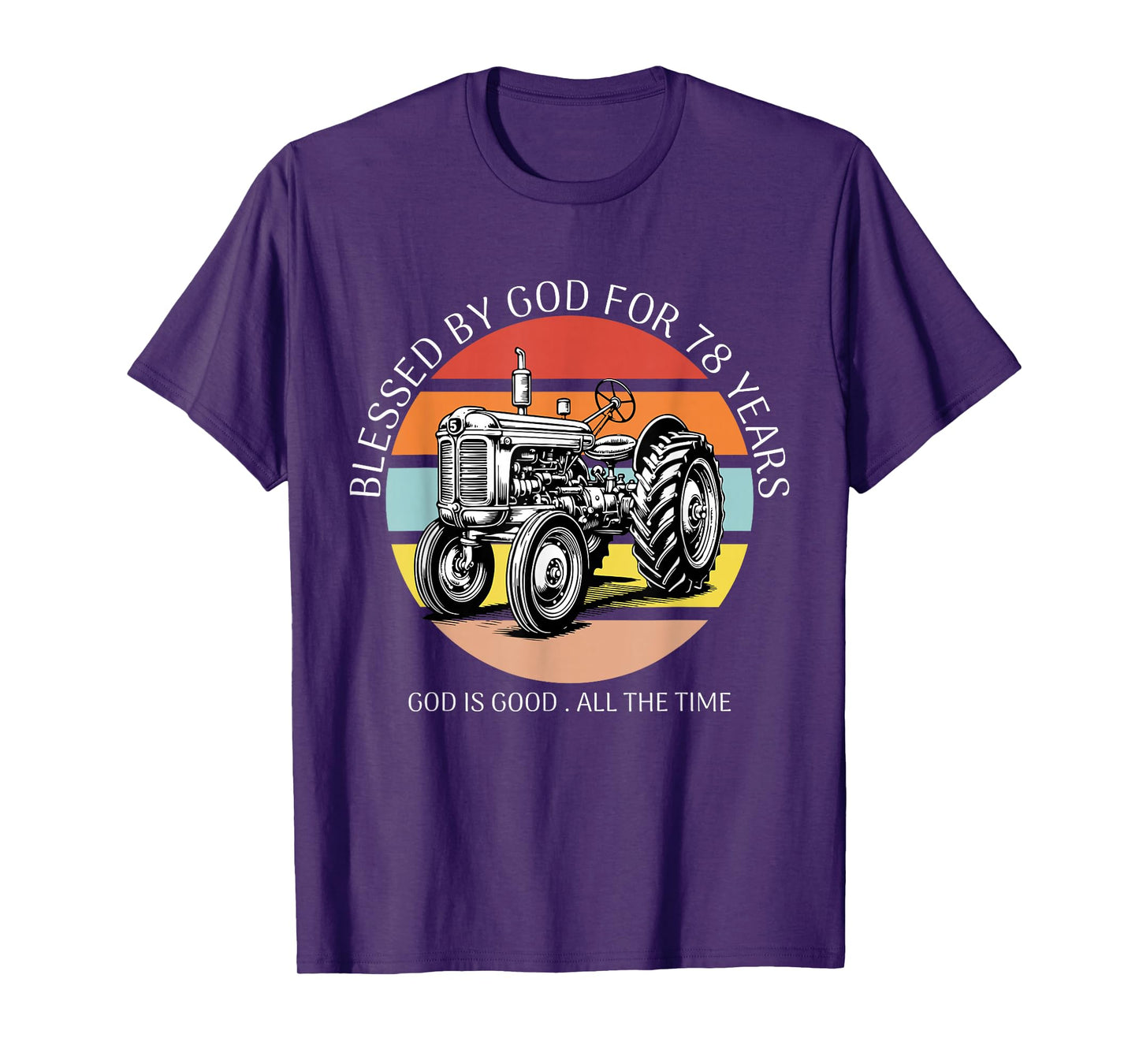 Blessed by God for 78 Years Old Farm Tractor 78th Birthday T-Shirt