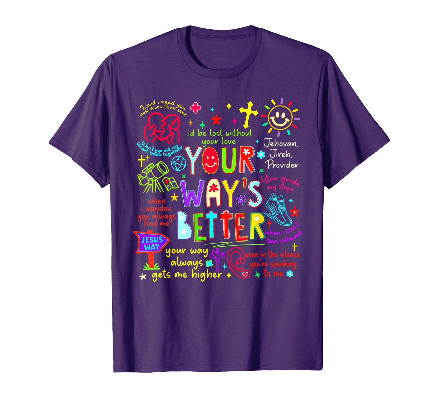 Your Way is Better Proverbs 16:9 Faith Apparel T-Shirt