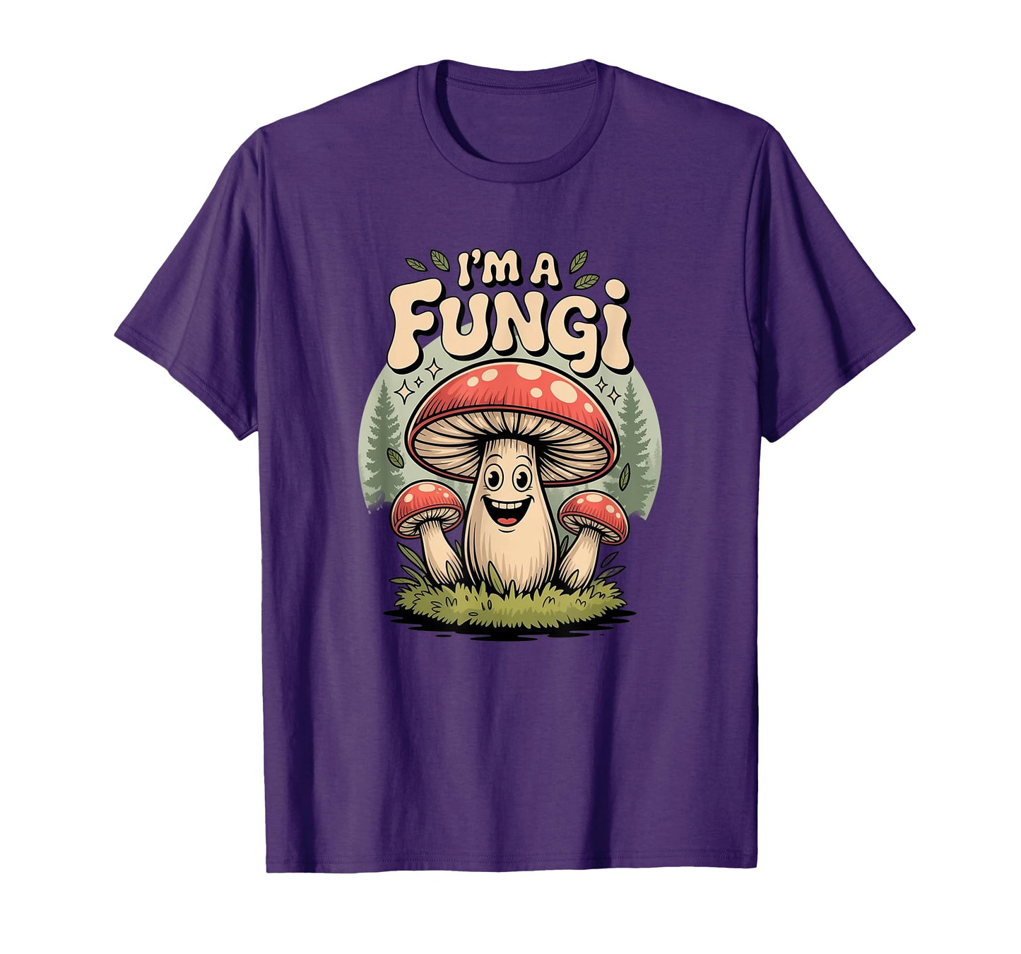 I'm A Fungi Funny Mushrooms Fun Guy Pun Biology Fungi T-Shirt