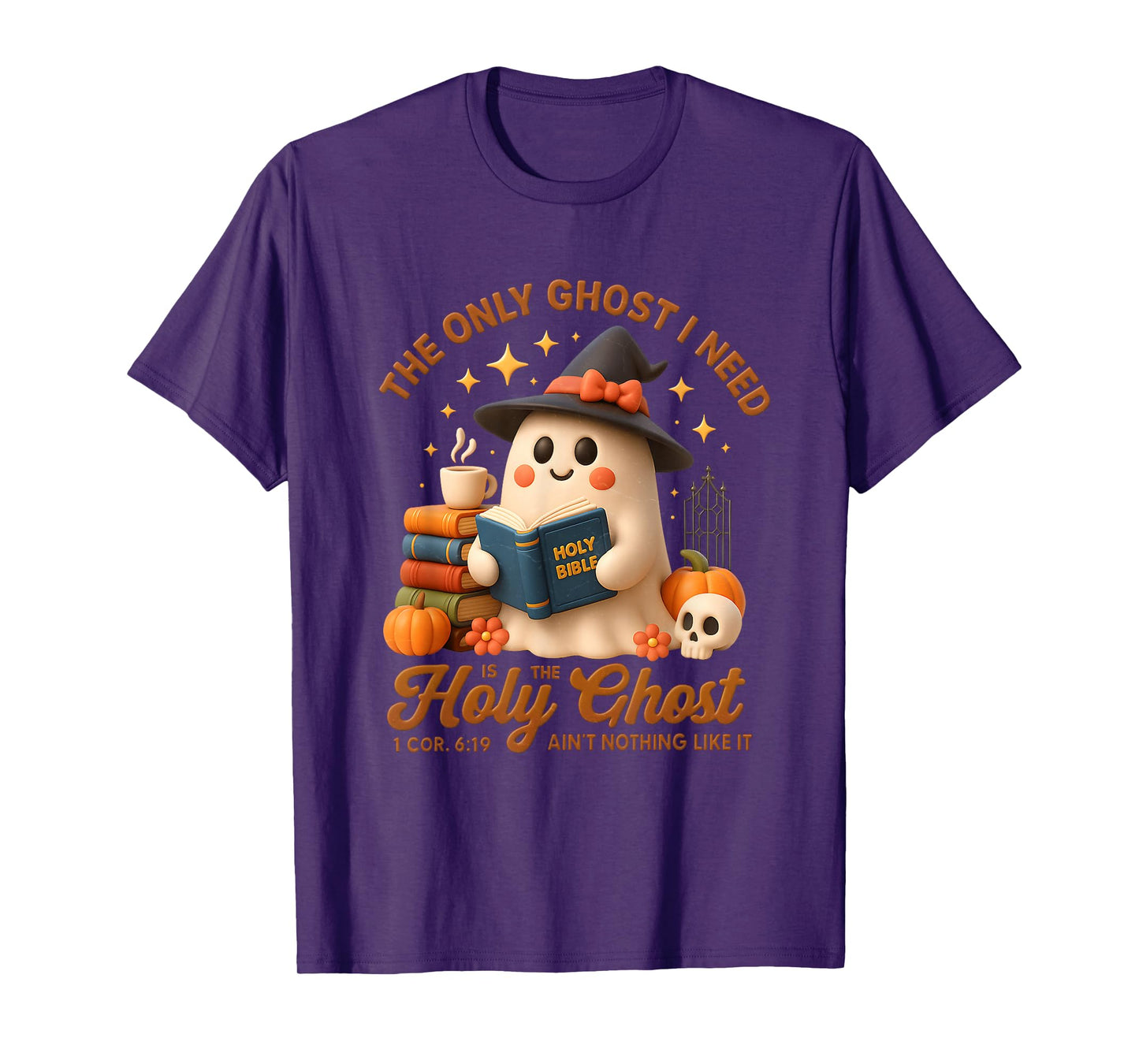 The Ghost I Need is The Holy Ghost Not Nothing Like T-Shirt