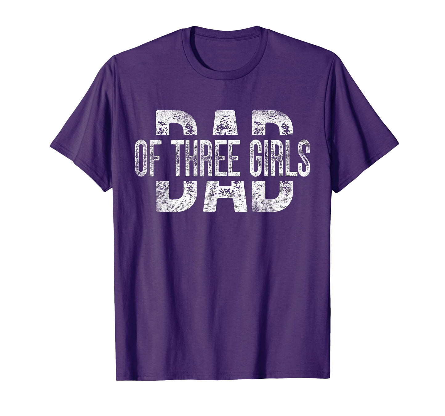 Dad of Three Girls Gifts Daddy of 3 Daughters Father's Day T-Shirt