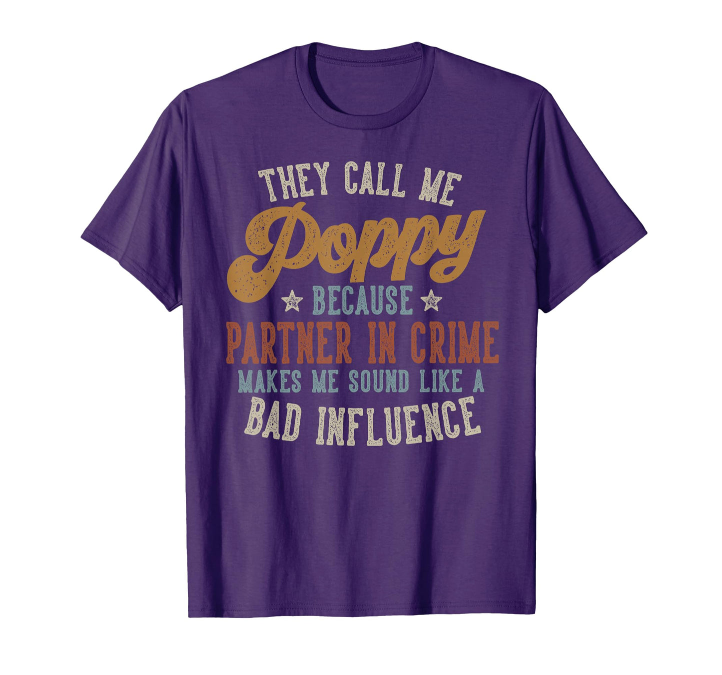 They Call Me Poppy Funny Father's Day Poppy T-Shirt