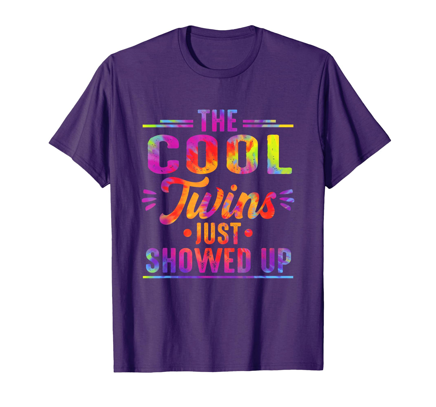 The Cool Twins Just Showed Up Tie Dye Twin Flame Energy T-Shirt