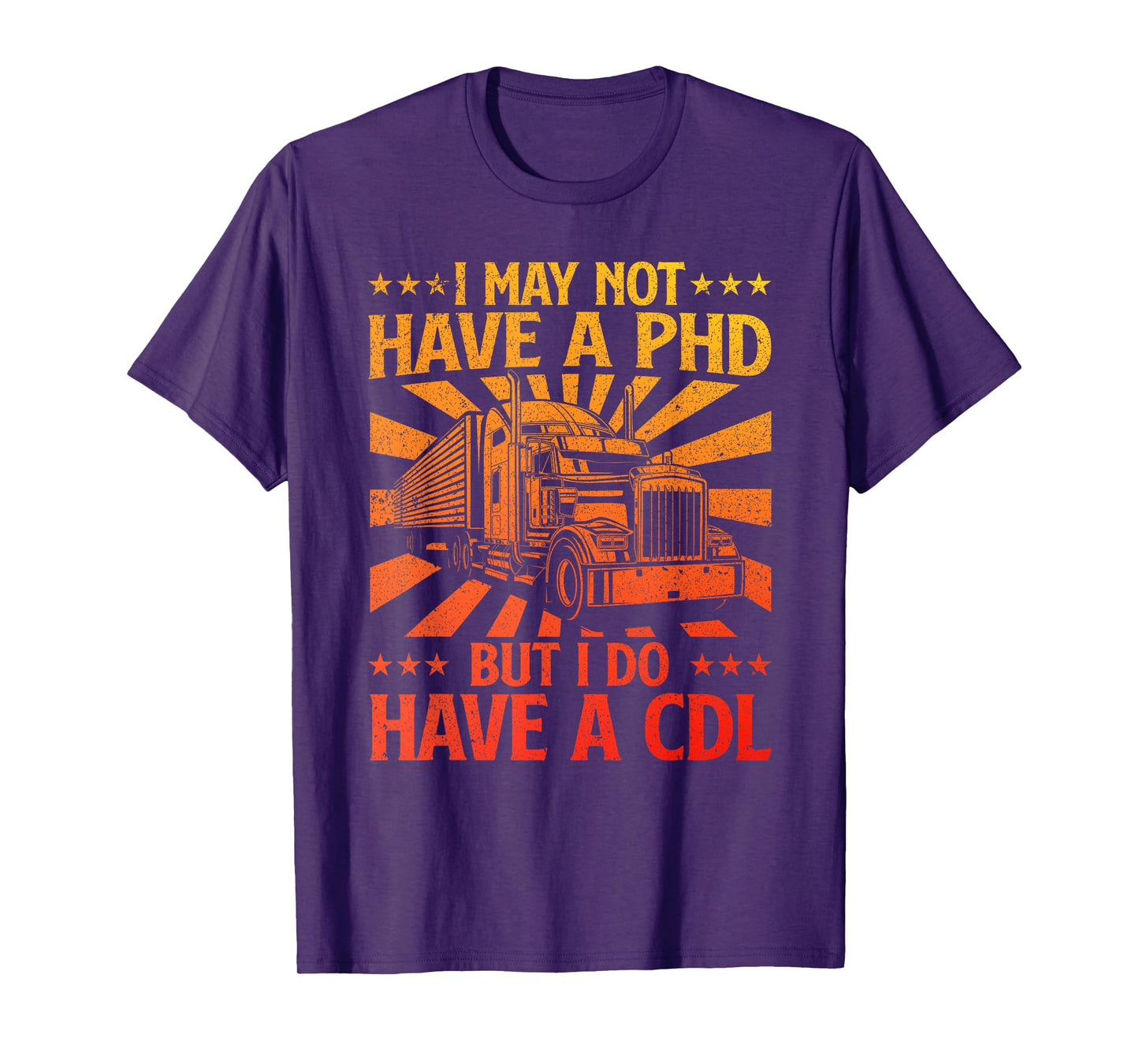 Funny CDL Trucker Design for Men Women Semi Truck Driver CDL T-Shirt