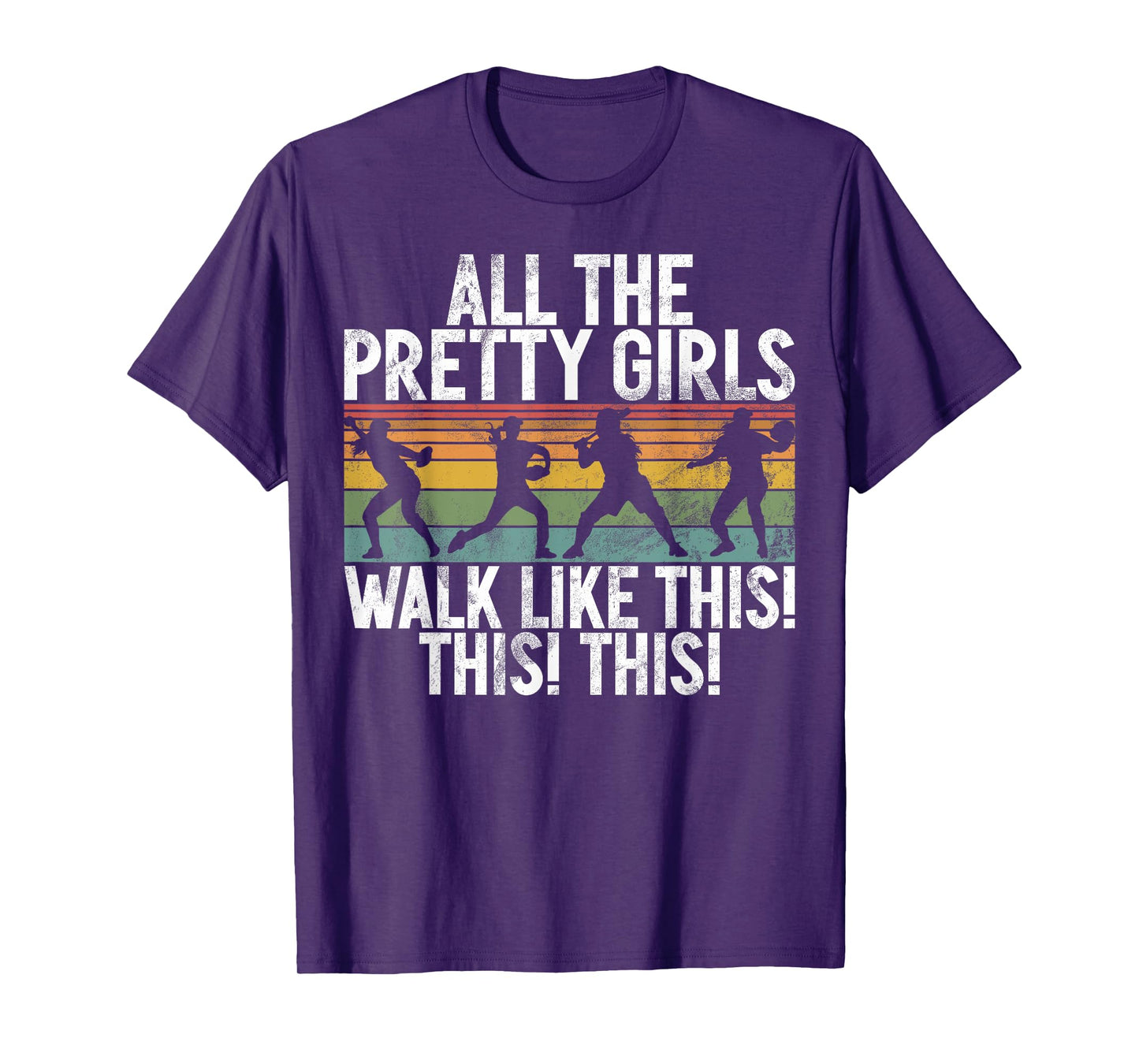 All The Pretty Girls Walk Like This This This Softball Game T-Shirt