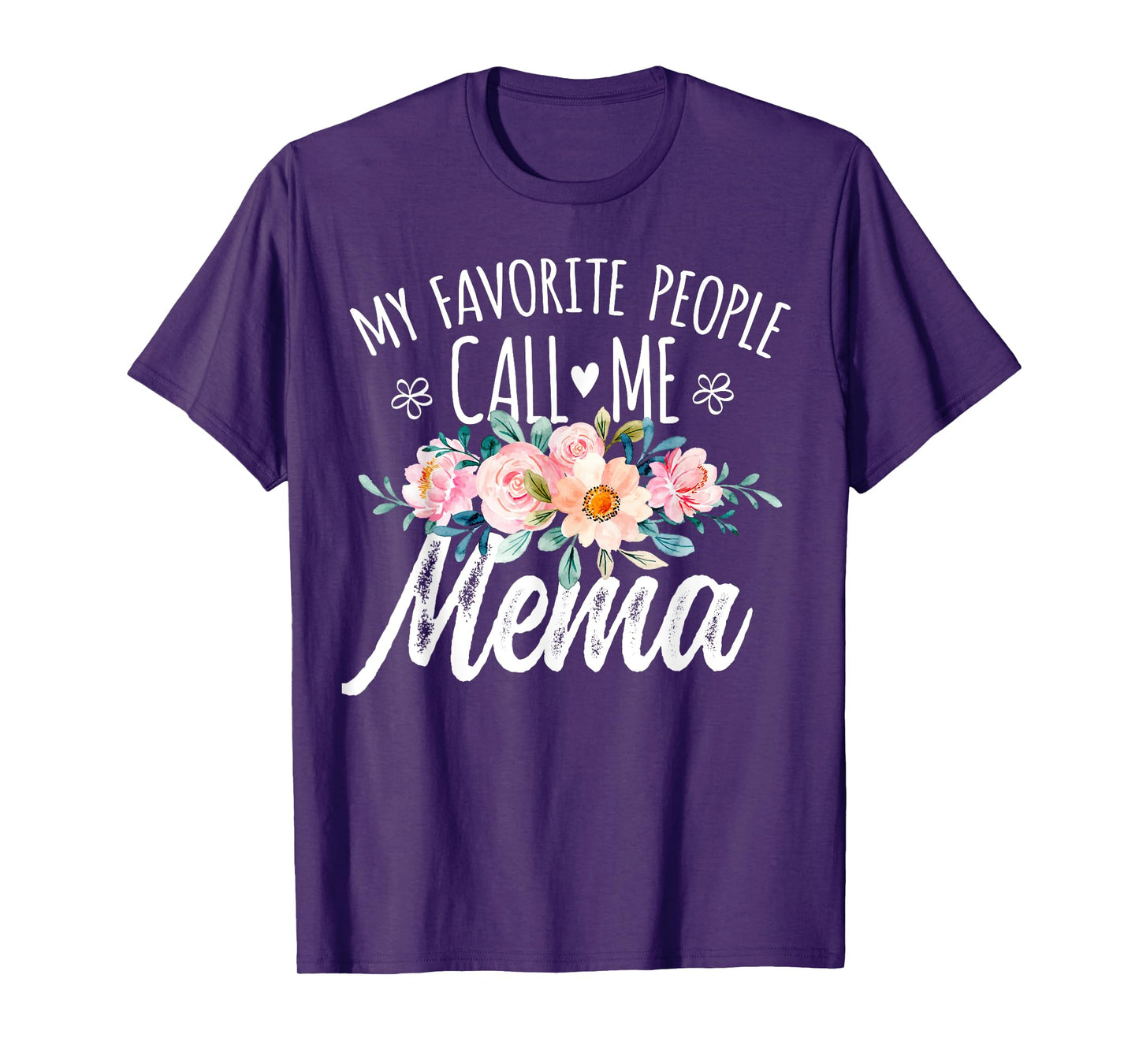 My Favorite People Call Me Mema Floral Birthday Mema T-Shirt, Small, Black