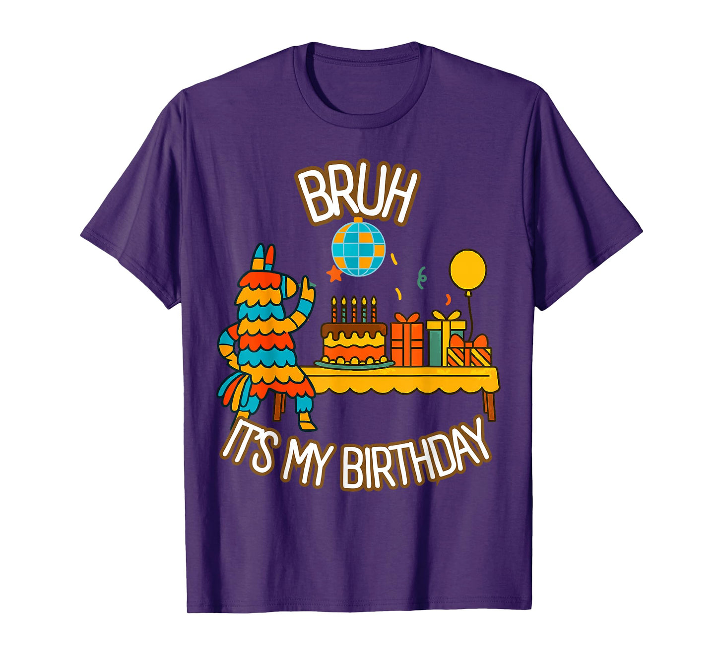 Bruh Its My Birthday Shirt Funny Llama Pinata Party T-Shirt