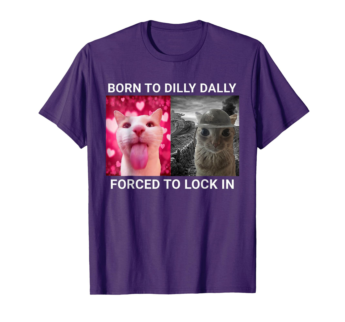 Born To Dilly Dally Forced To Lock In FUNNY MEME CUTE Cat T-Shirt for Men Women Kids