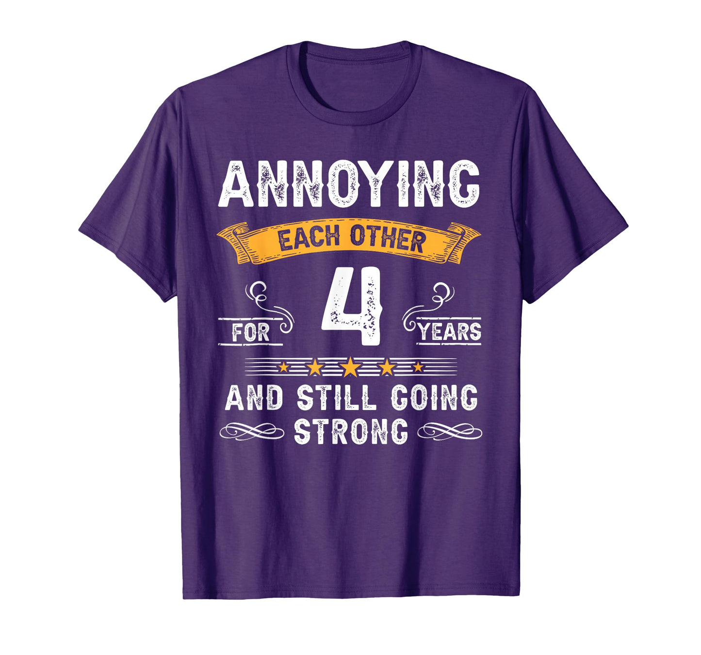 Annoying Each Other For 4 Years 4th Wedding Anniversary T-Shirt
