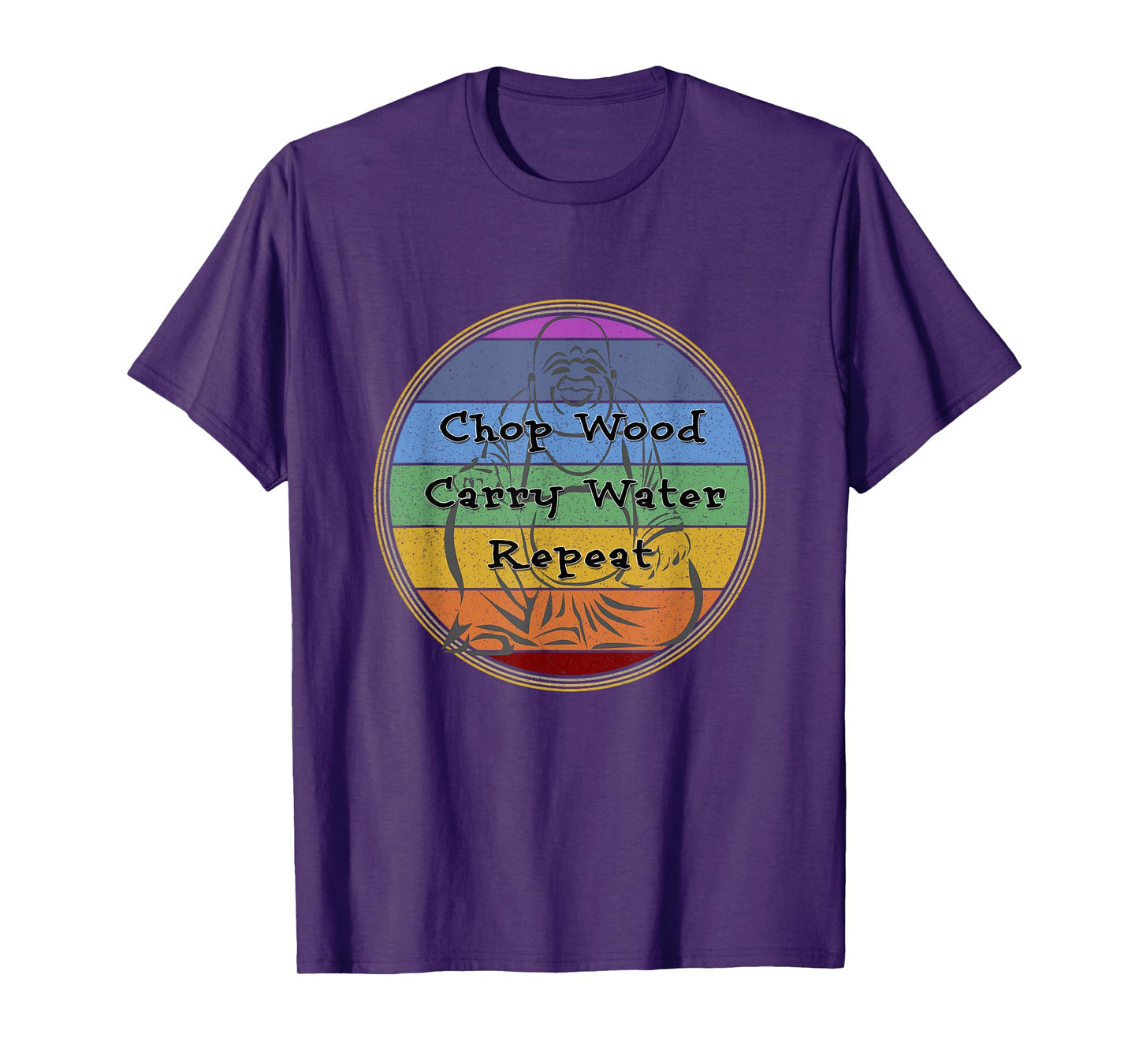 Buddhist Quote Chakras Chop Wood Carry Water Repeat T-Shirt
