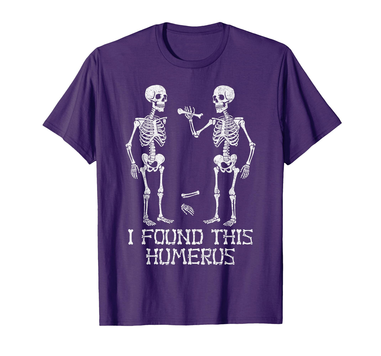 I Found This Humerus Funny Skeleton Halloween Humorous T-Shirt