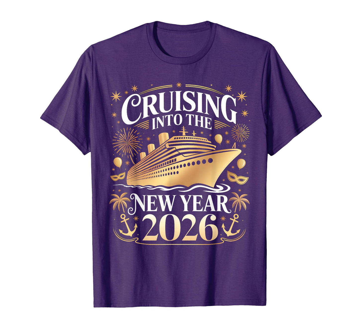 Cruising Into 2026 New Years Eve Party Favors Family Holiday T-Shirt