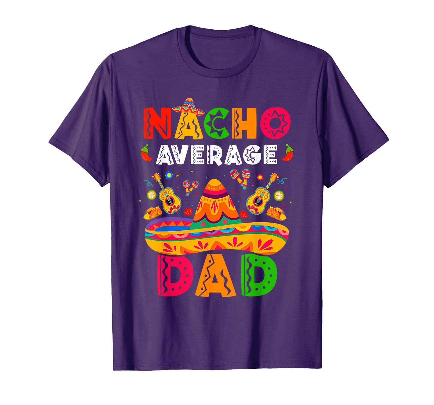 Nacho Average Dad Cinco De Mayo Mexican Matching Family T-Shirt