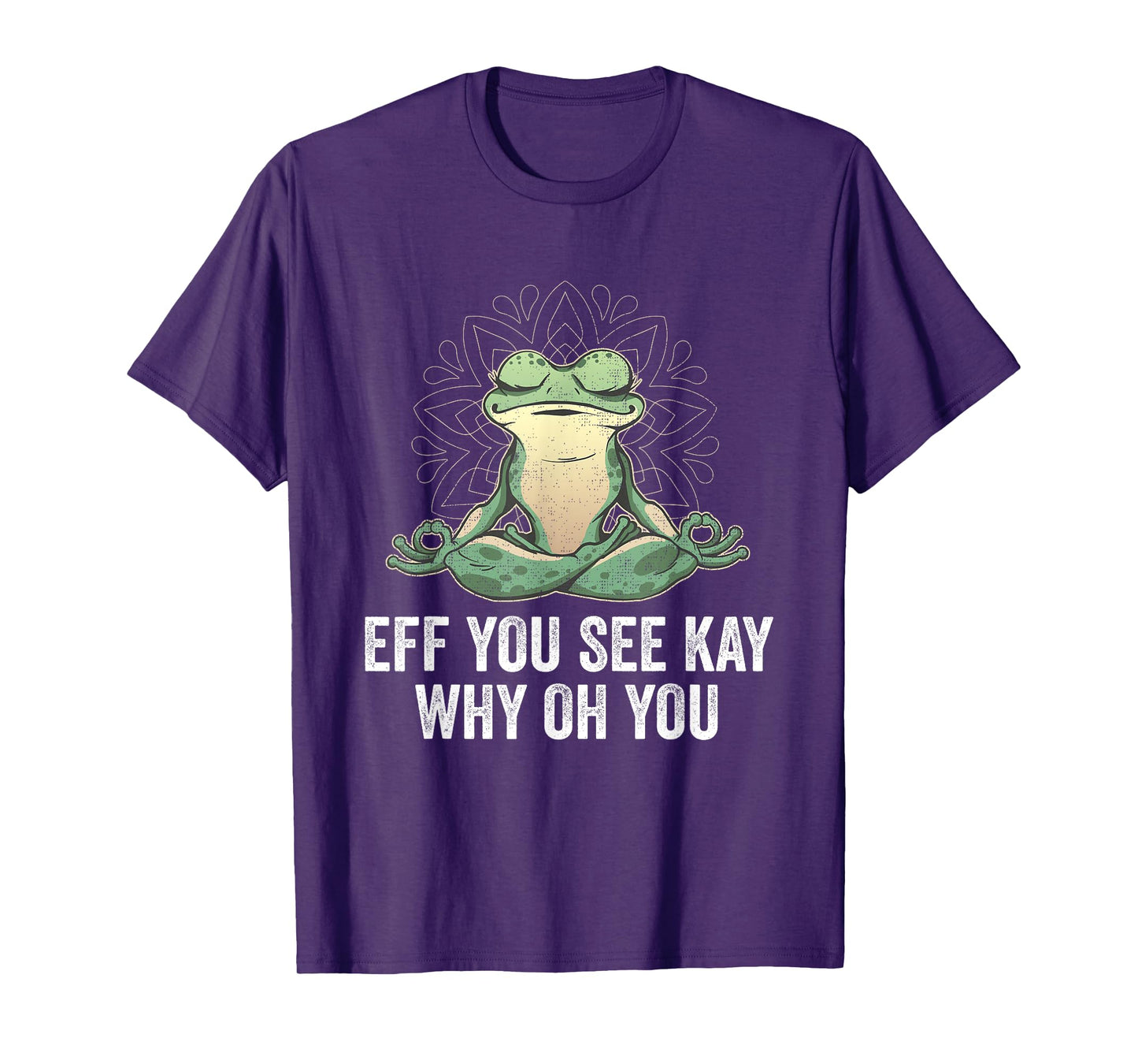 EFF You See Kay Why Oh You | Vintage Yoga Frog T-Shirt