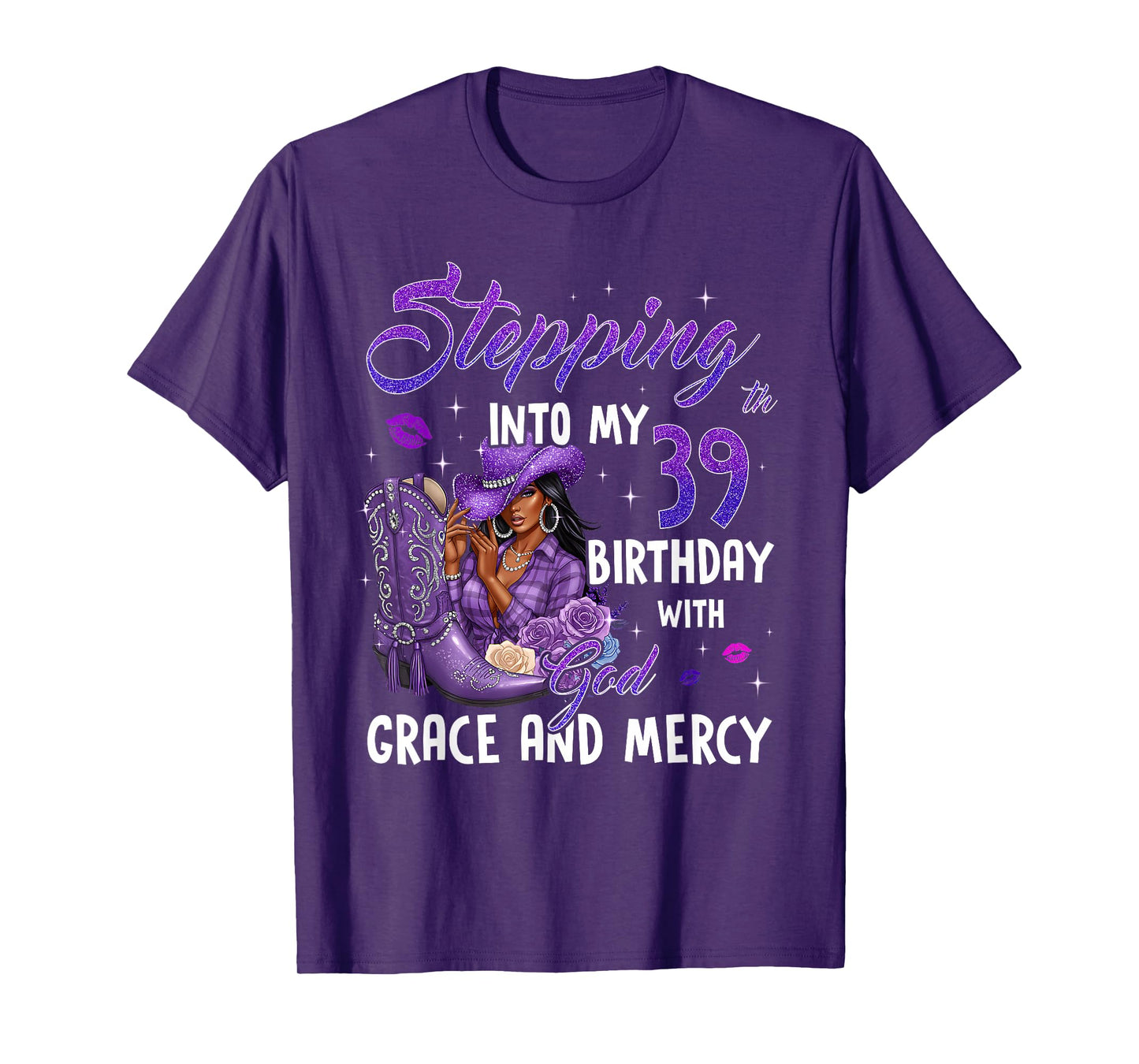 Stepping Into My 39th Birthday Faith Grace Mercy Cowgirl T-Shirt