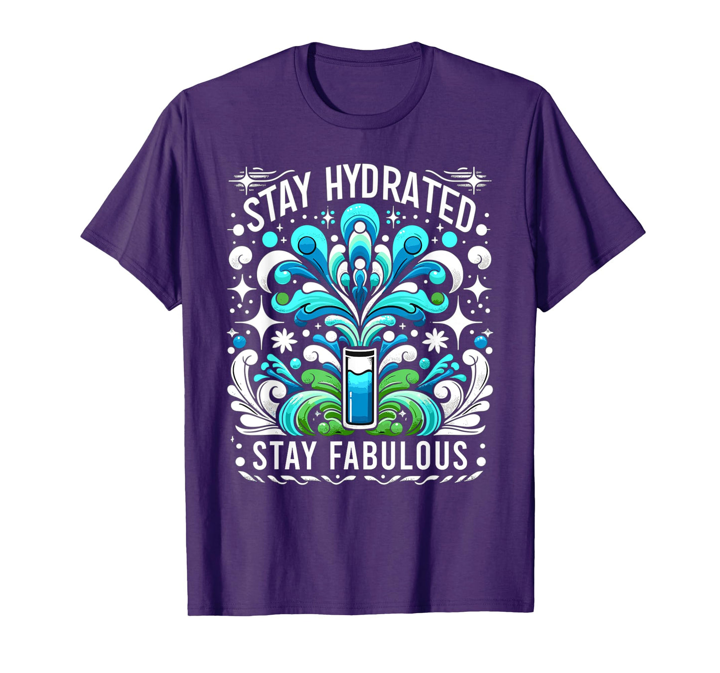 Hydration Drink Water Stay Hydrated Hydration T-Shirt