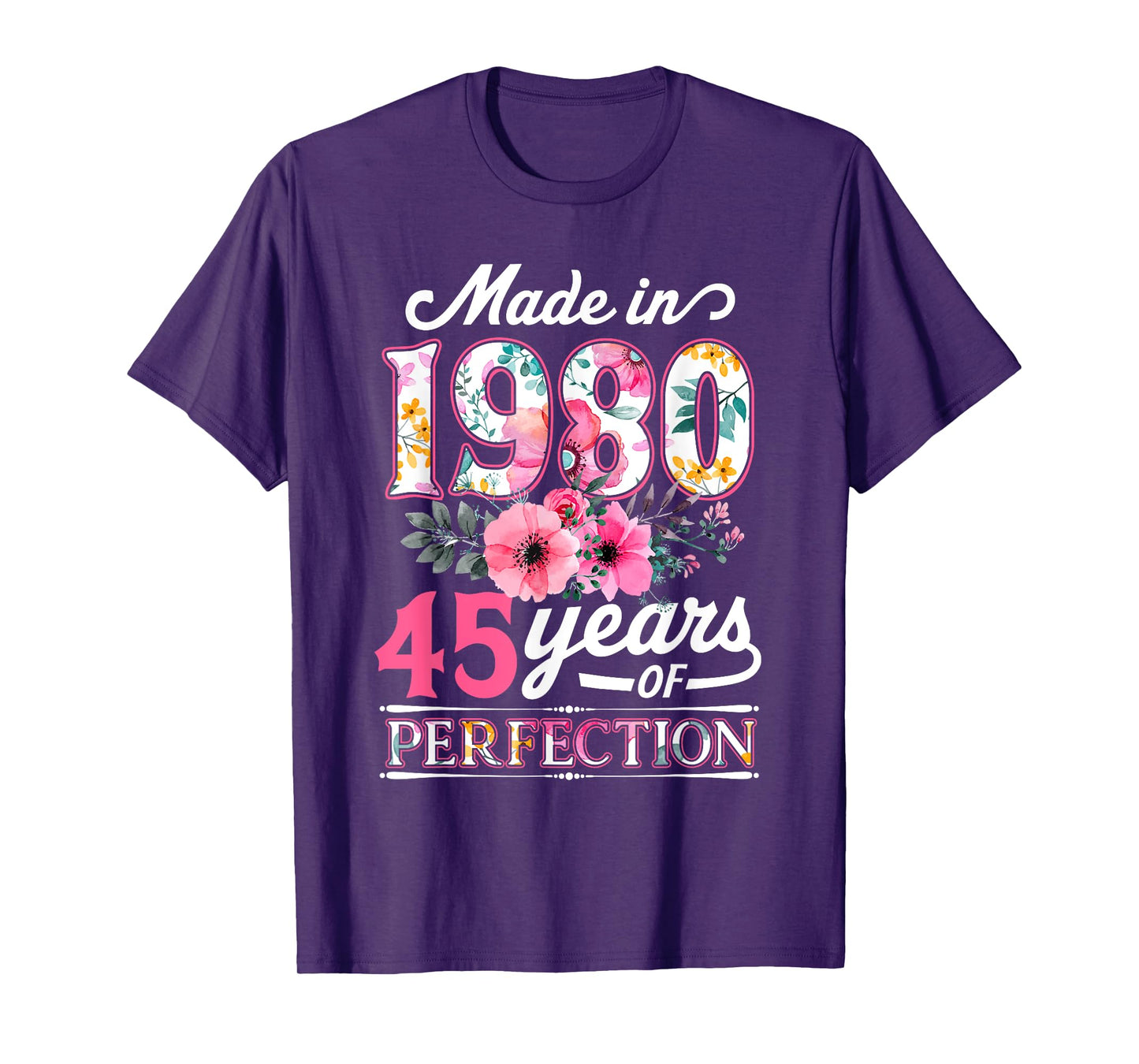 45 Year Old Made In 1980 Floral Flower 45th Birthday Womens T-Shirt