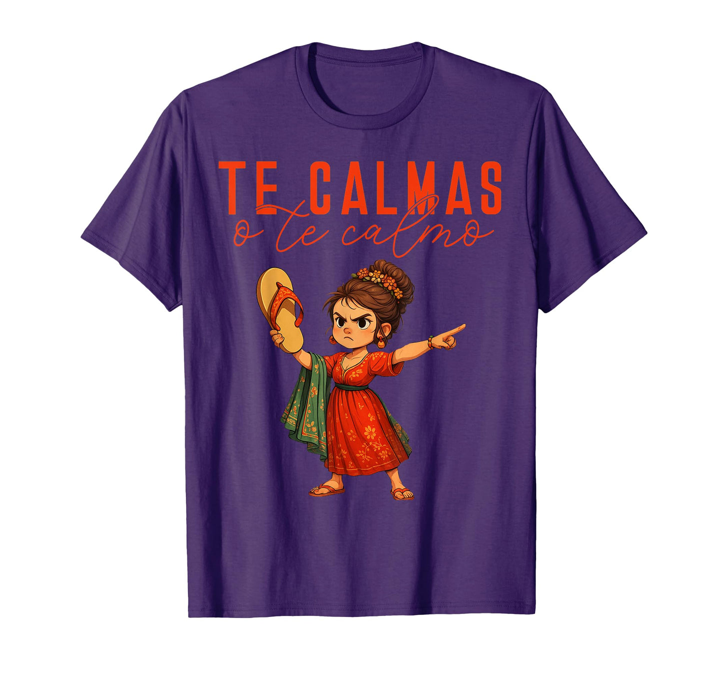 Mexican Te Calmas O Te Calmo Spanish Mother Mom Expression T-Shirt