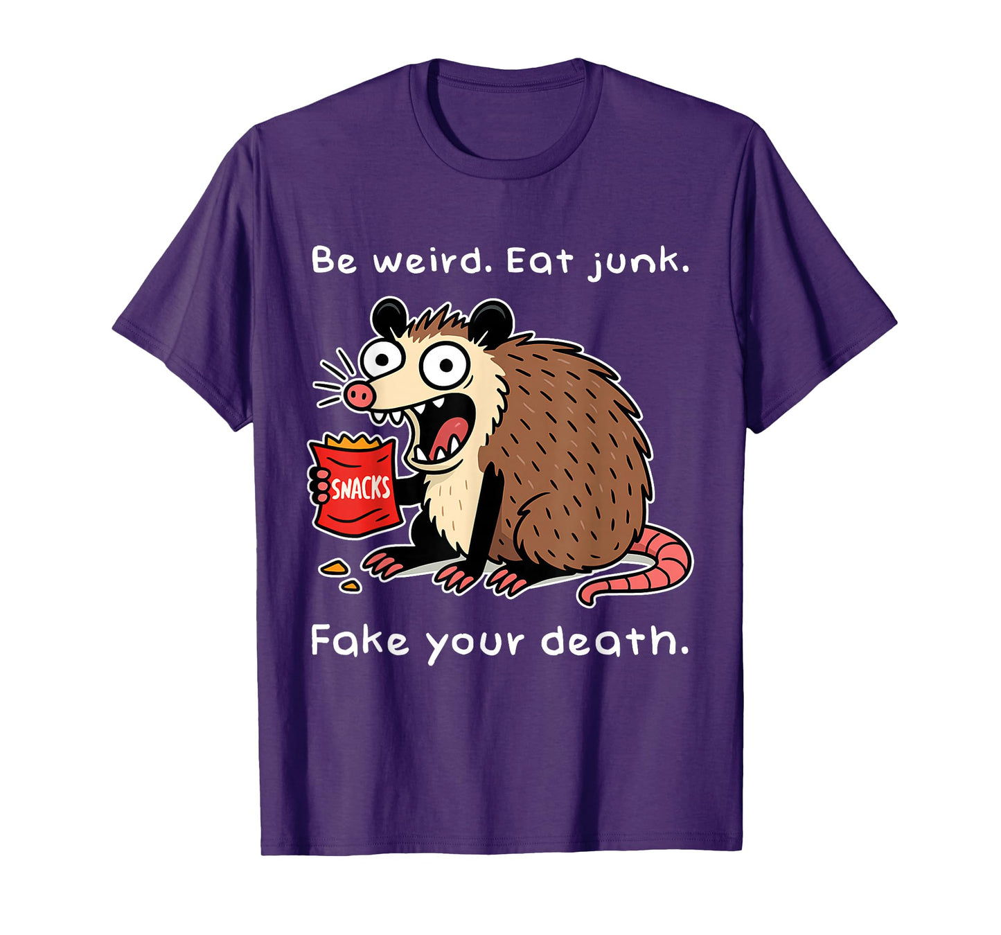 Be Weird Eat Junk Fake Your Death Funny Possum Playing Dead T-Shirt