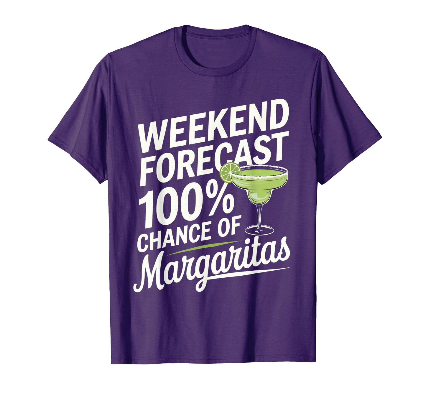 Weekend Forecast 100% Chance Of Margaritas Funny Marg Lover T-Shirt