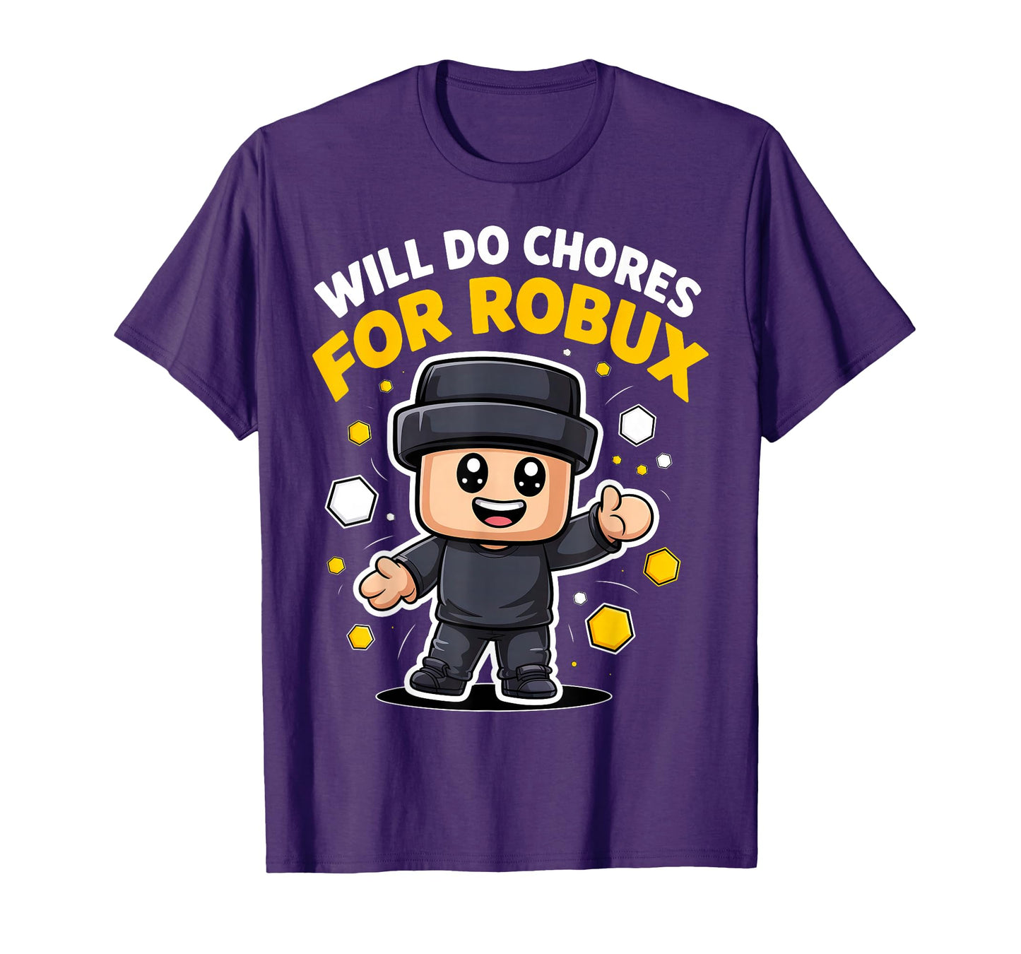 Will Do Chores for Robux Funny Gamer T-Shirt