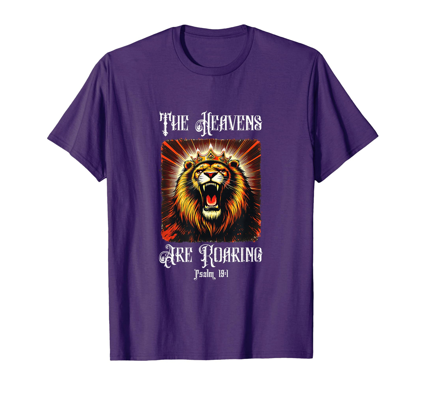 The Heavens are Roaring Psalm 19:1 Christian Faith Men Women T-Shirt