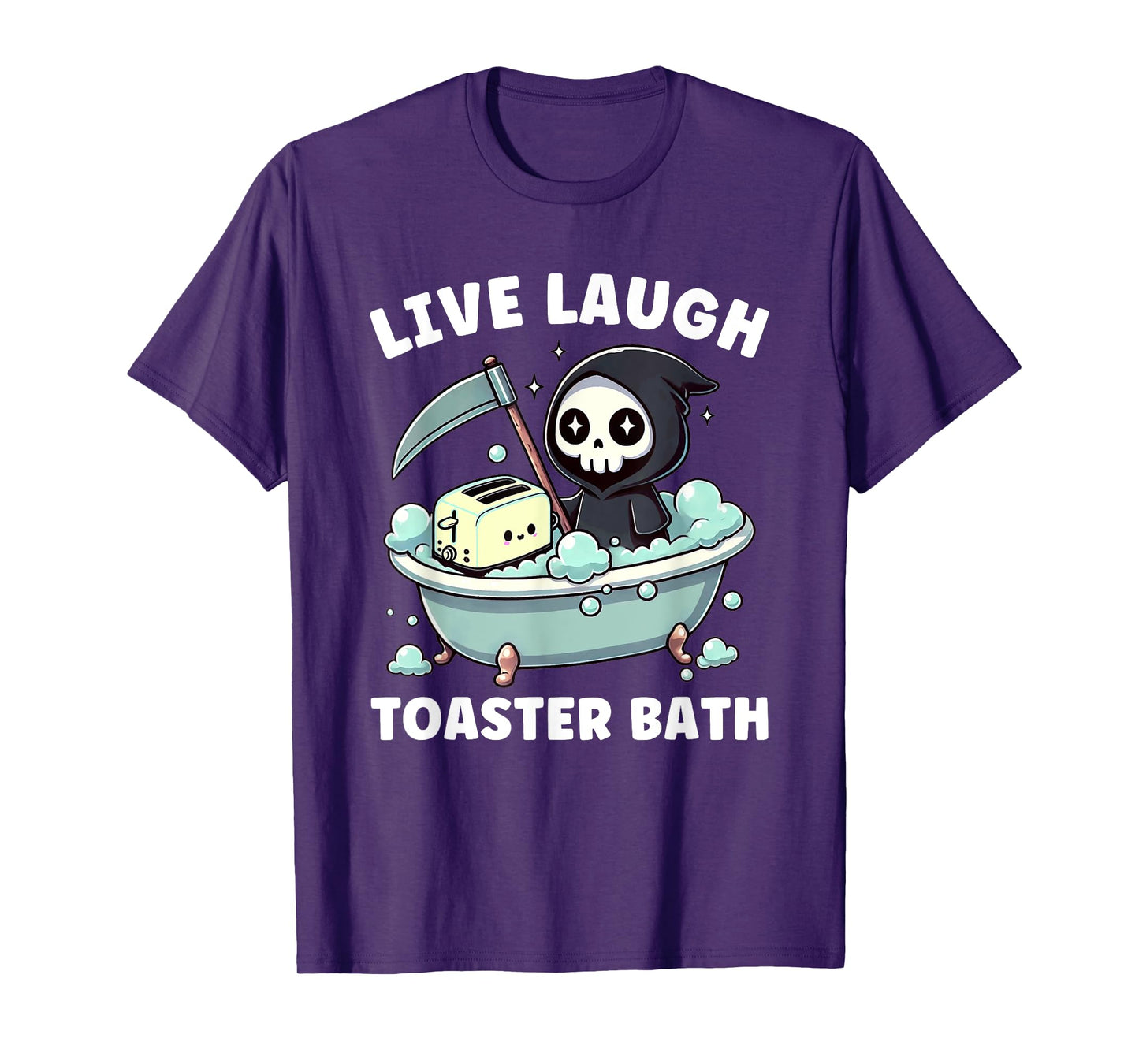 Funny Live Laugh Toaster Bath Meme Grim Reaper T-Shirt