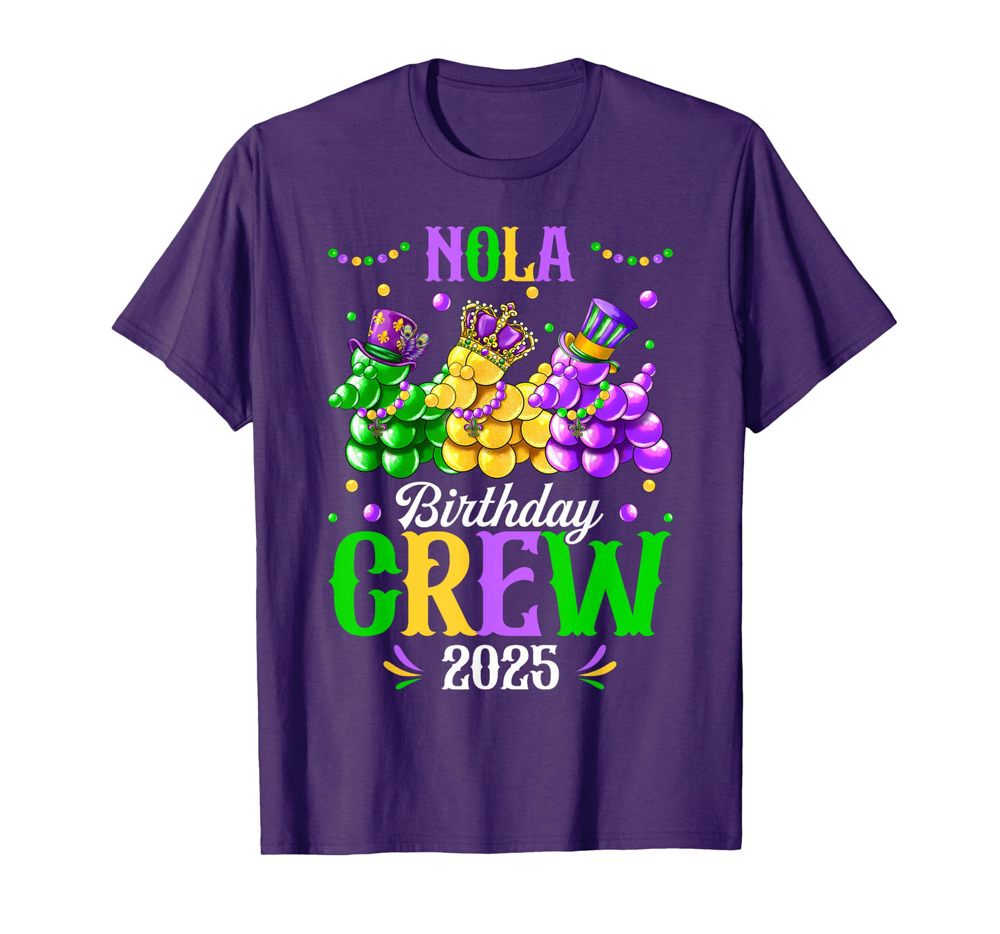 NOLA Birthday Crew 2025 New Orleans Mardi Gras Carnival T-Shirt