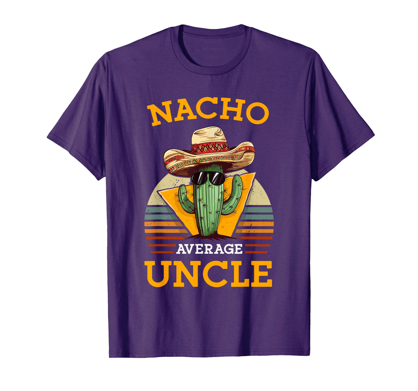 Nacho Average Uncle Funny Mexican Joke Vintage Cinco De Mayo T-Shirt