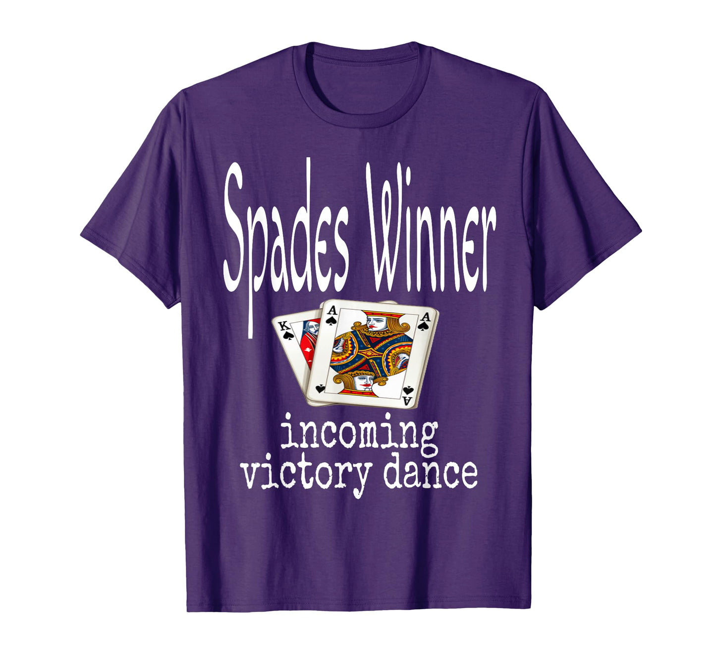 Funny Spades Winner Incoming Victory Dance Card Game Night S T-Shirt