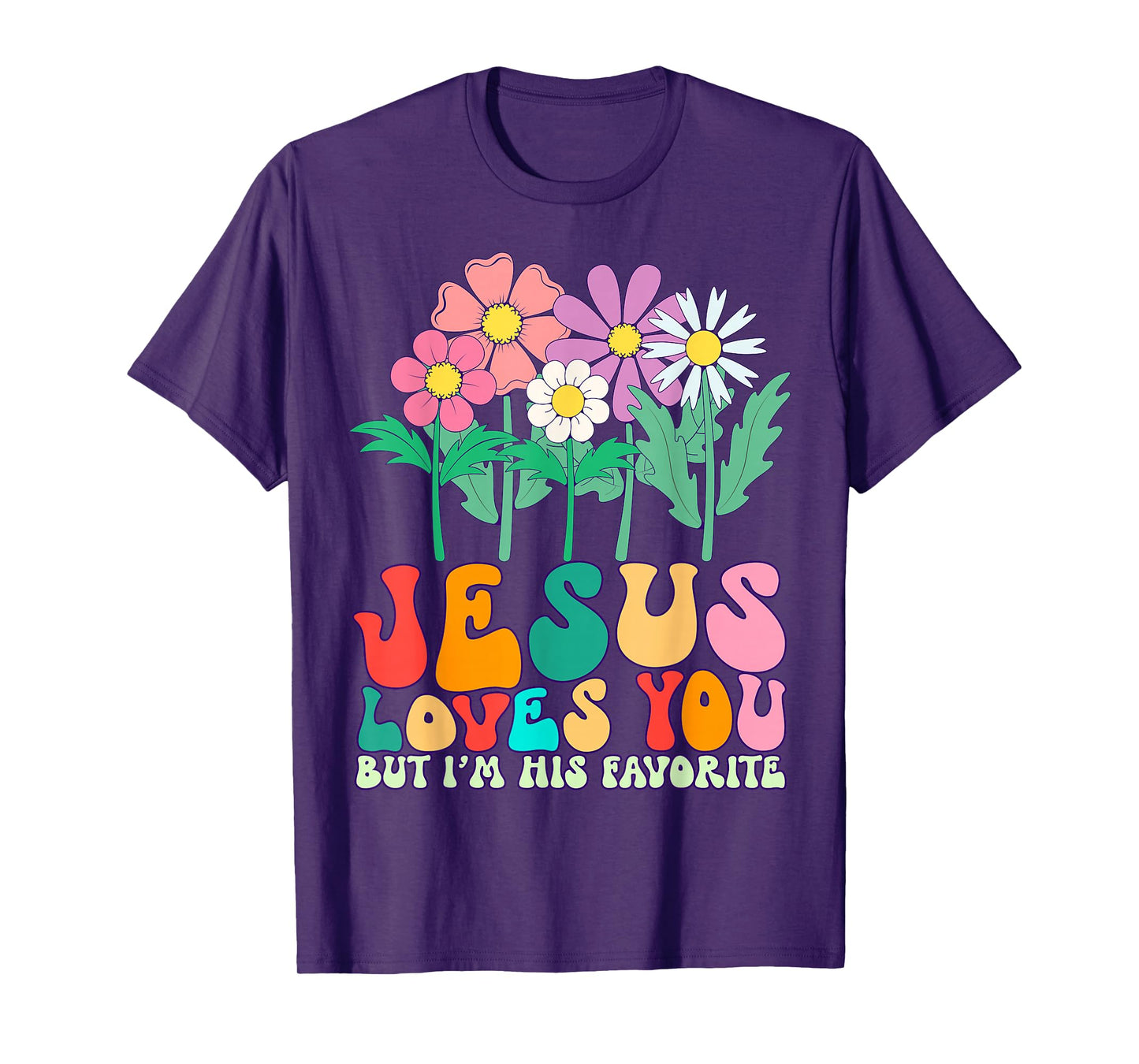 Jesus Loves You But I'm His Favorite Christian God Religion T-Shirt