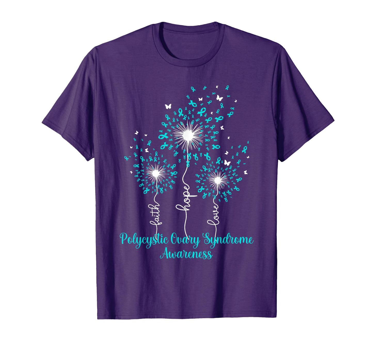 Dandelion Faith Hope Love Polycystic Ovary Syndrome T-Shirt