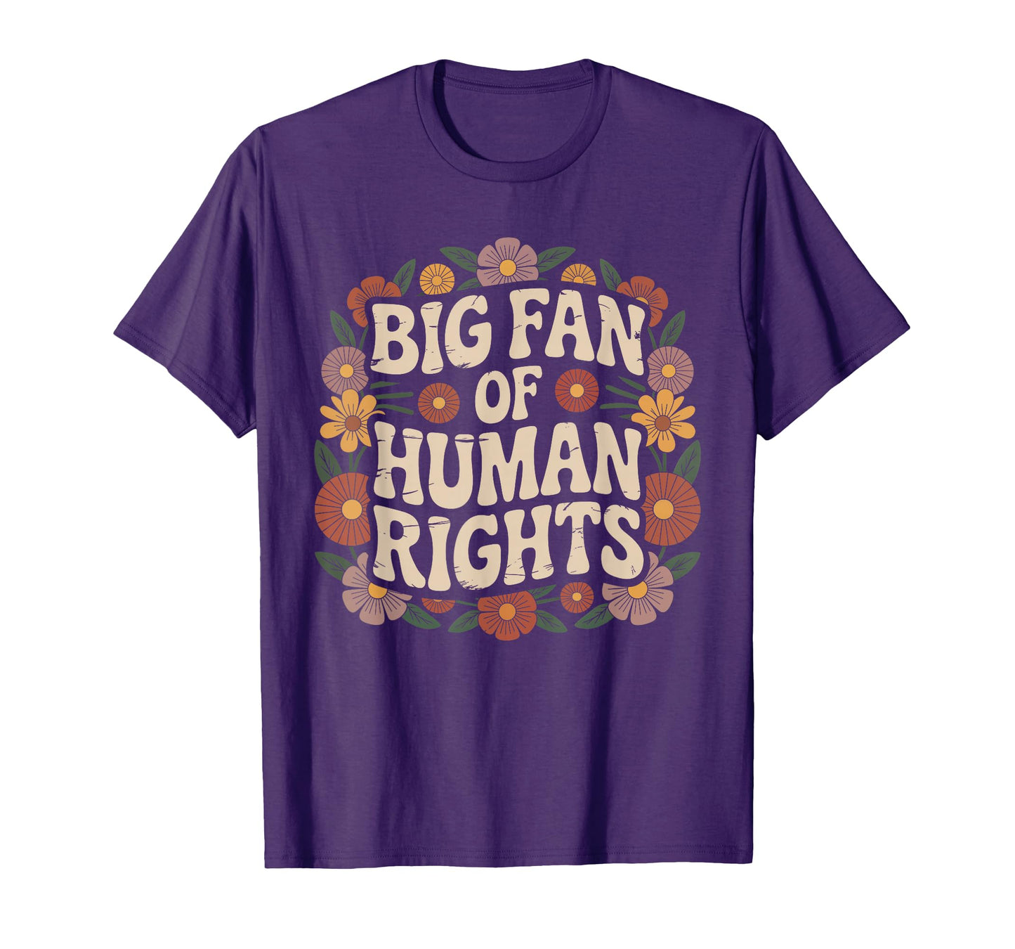 Big Fan of Human Rights Protest Defend Equality Retro Floral T-Shirt