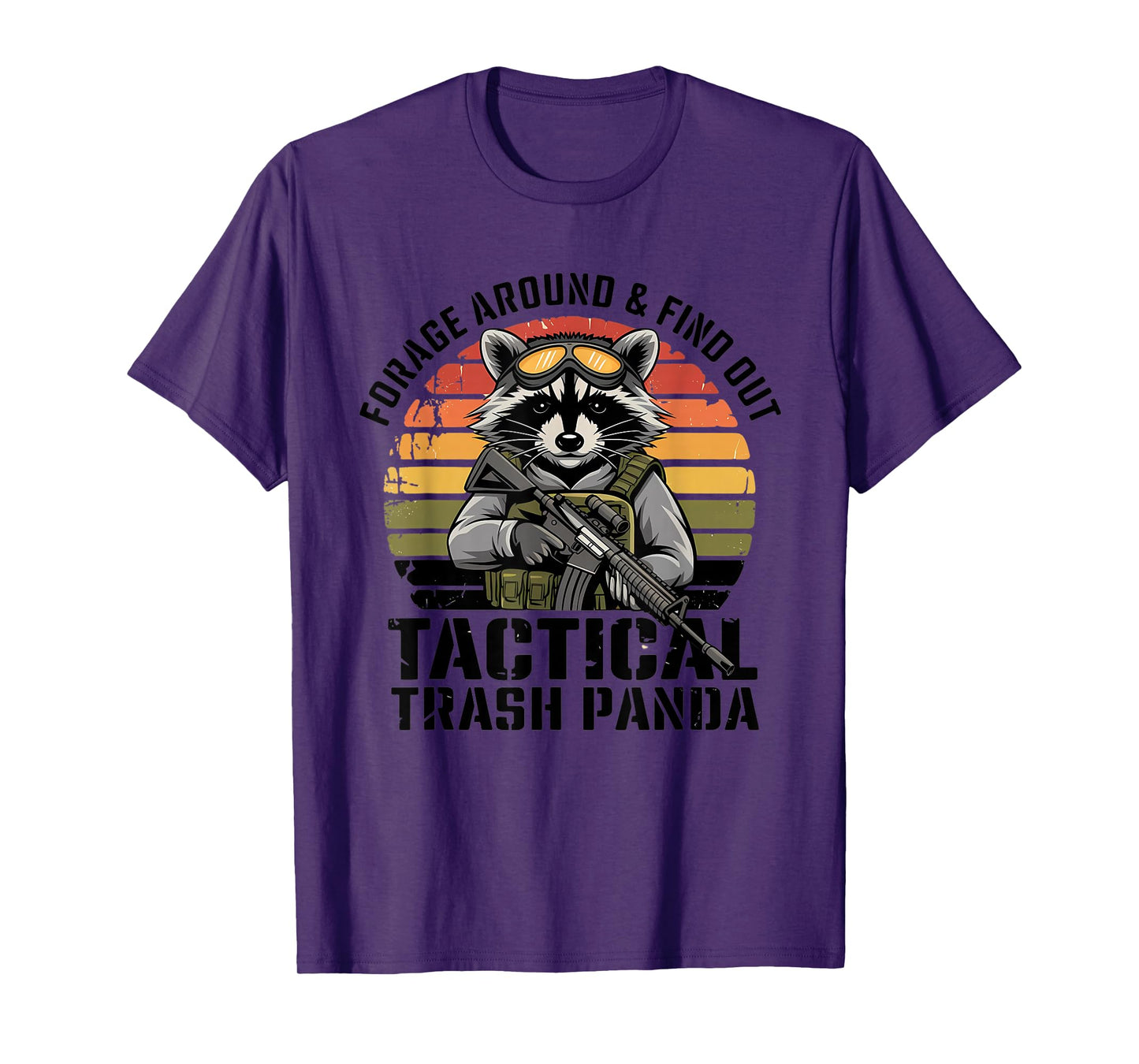 Forage Around & Find Out Tactical Trash Panda Funny Raccoon T-Shirt