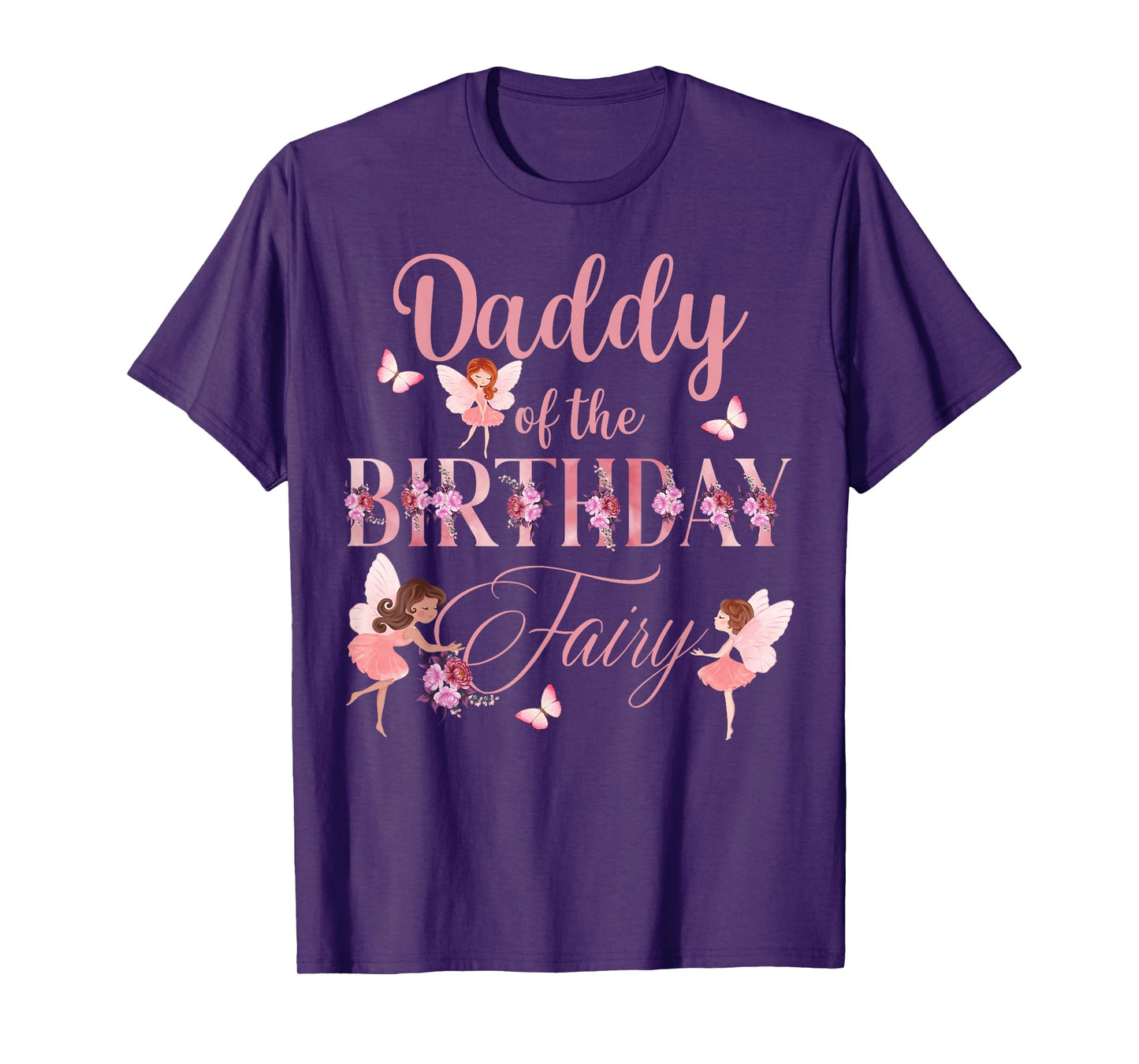 Daddy Of The Birthday Fairy First Birthday Family Matching T-Shirt