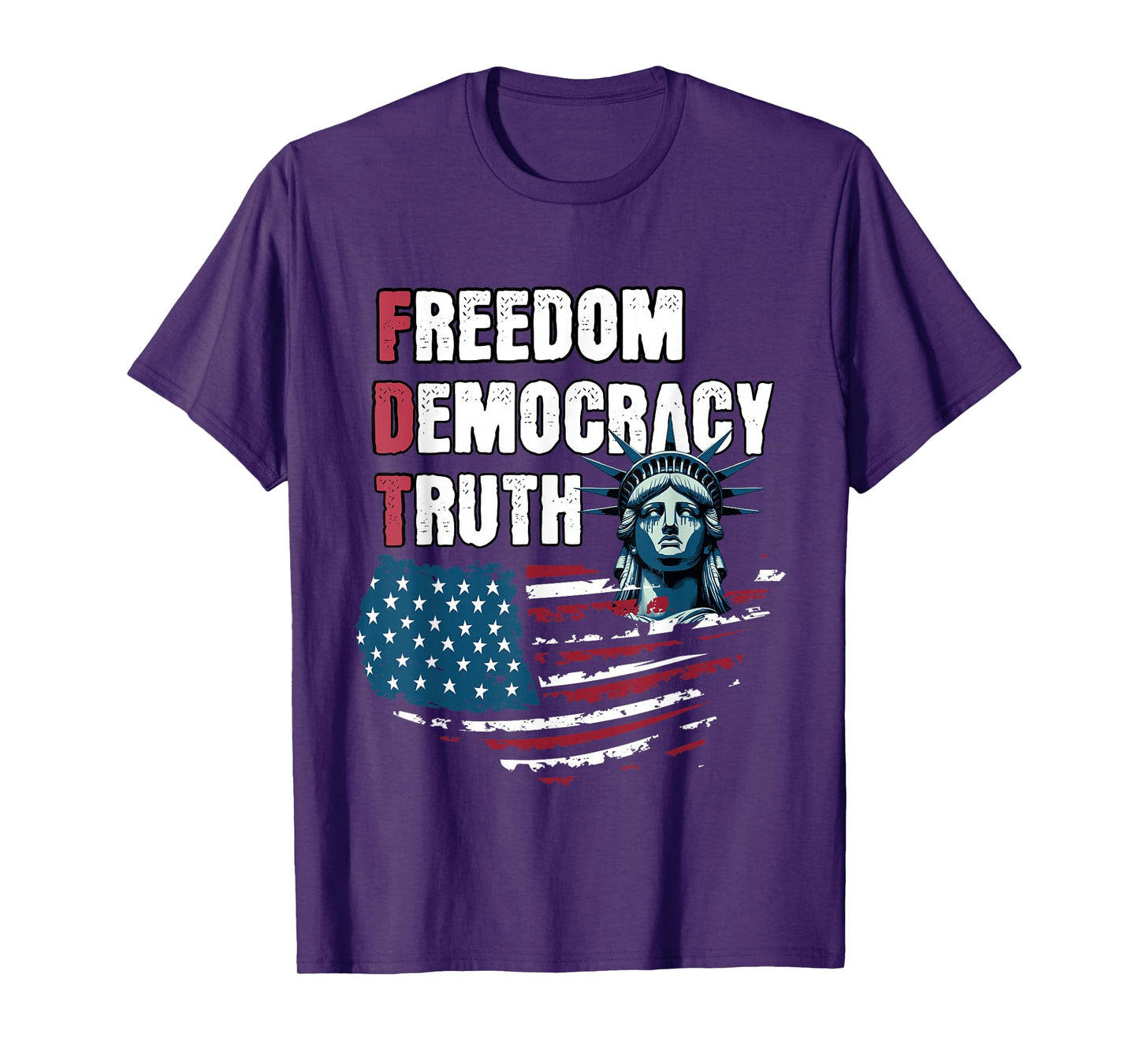 Freedom Democracy Truth T-Shirt