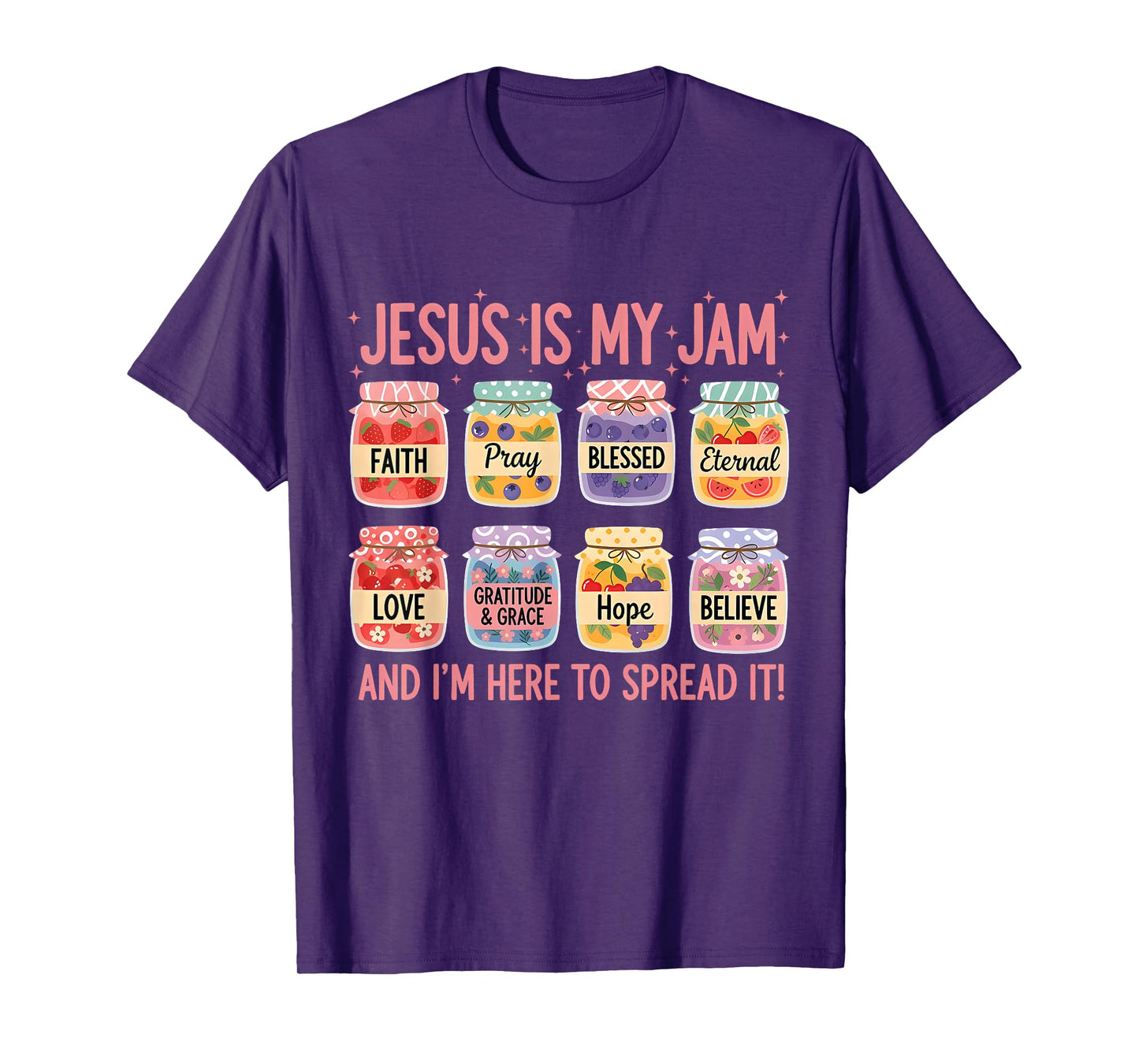 Jesus is My Jam and Im Here to Spread Christian Faith God T-Shirt