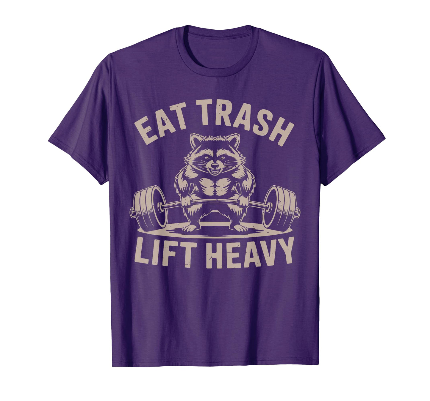 Eat Trash Lift Heavy Funny Raccoon Workout Gym Deadlift Men T-Shirt