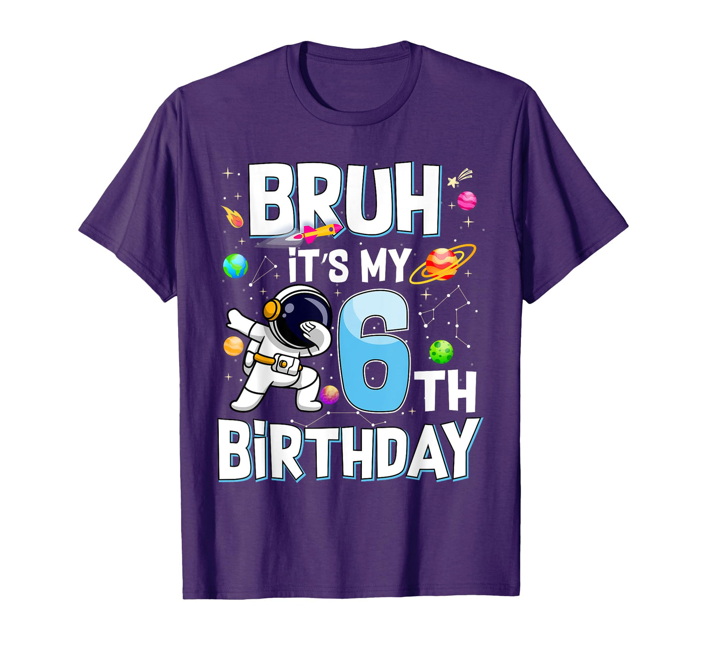 Bruh It's My 6th Birthday Astronaut Outer Space Planets Bday T-Shirt