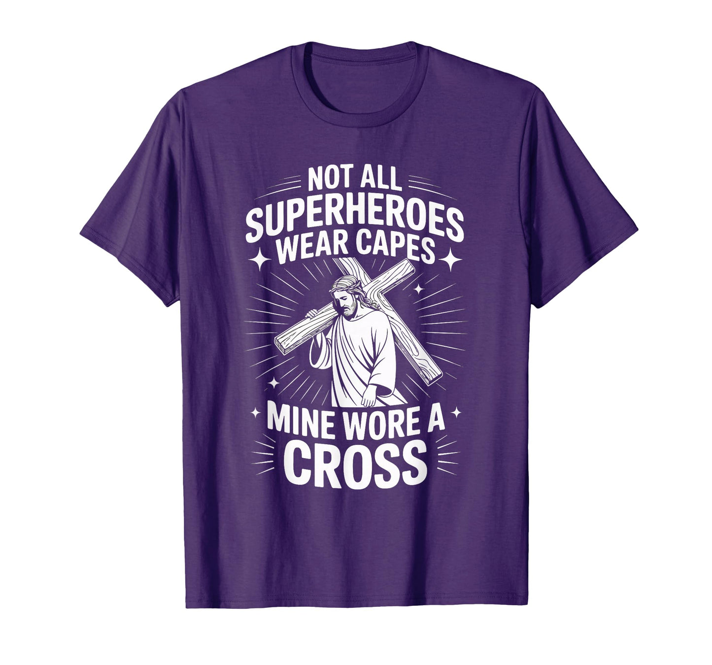Not All Superheroes Wear Capes Mine Wore A Cross T-Shirt