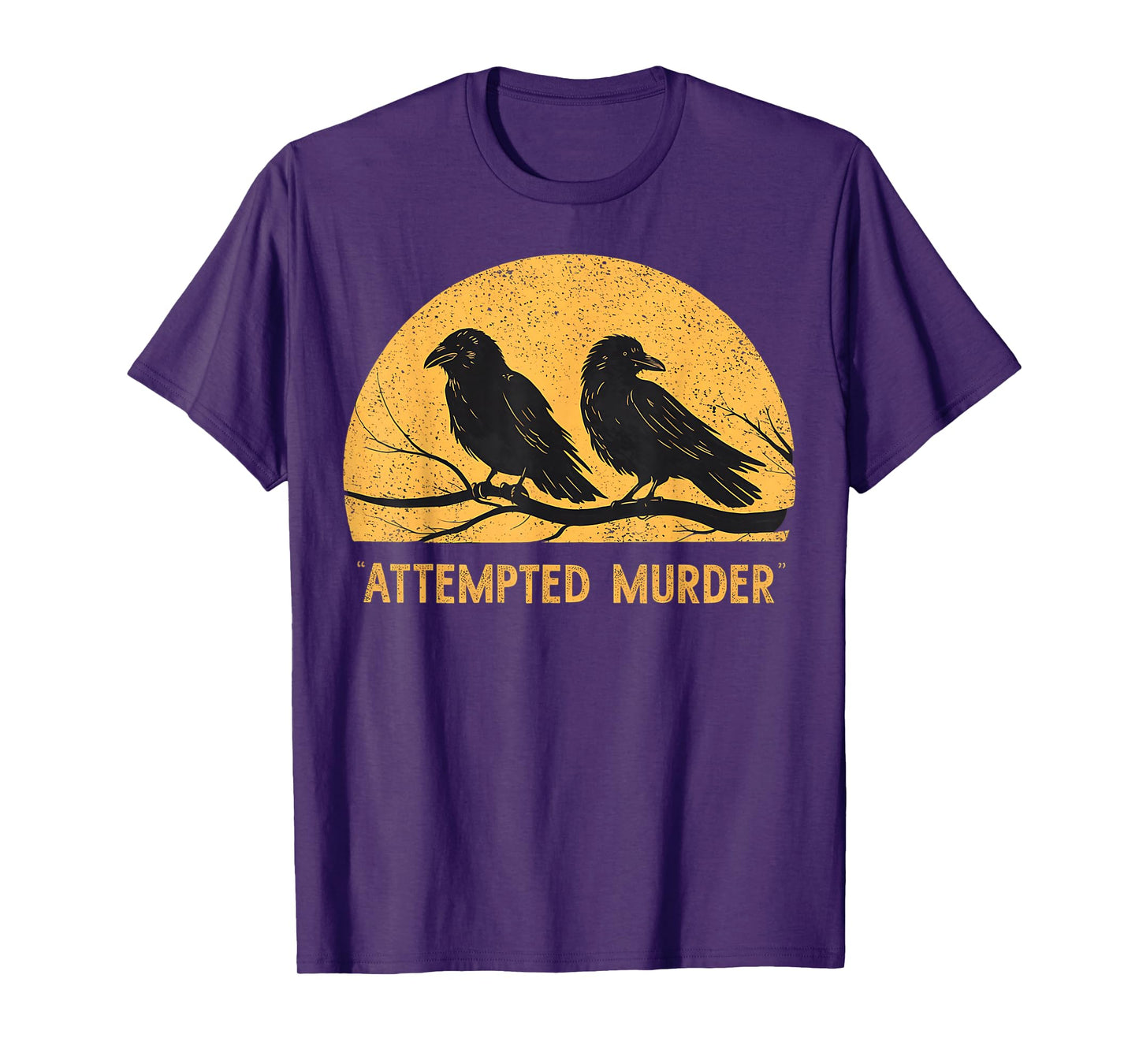Attempted Murder Funny Ironic Crow Lover T-Shirt